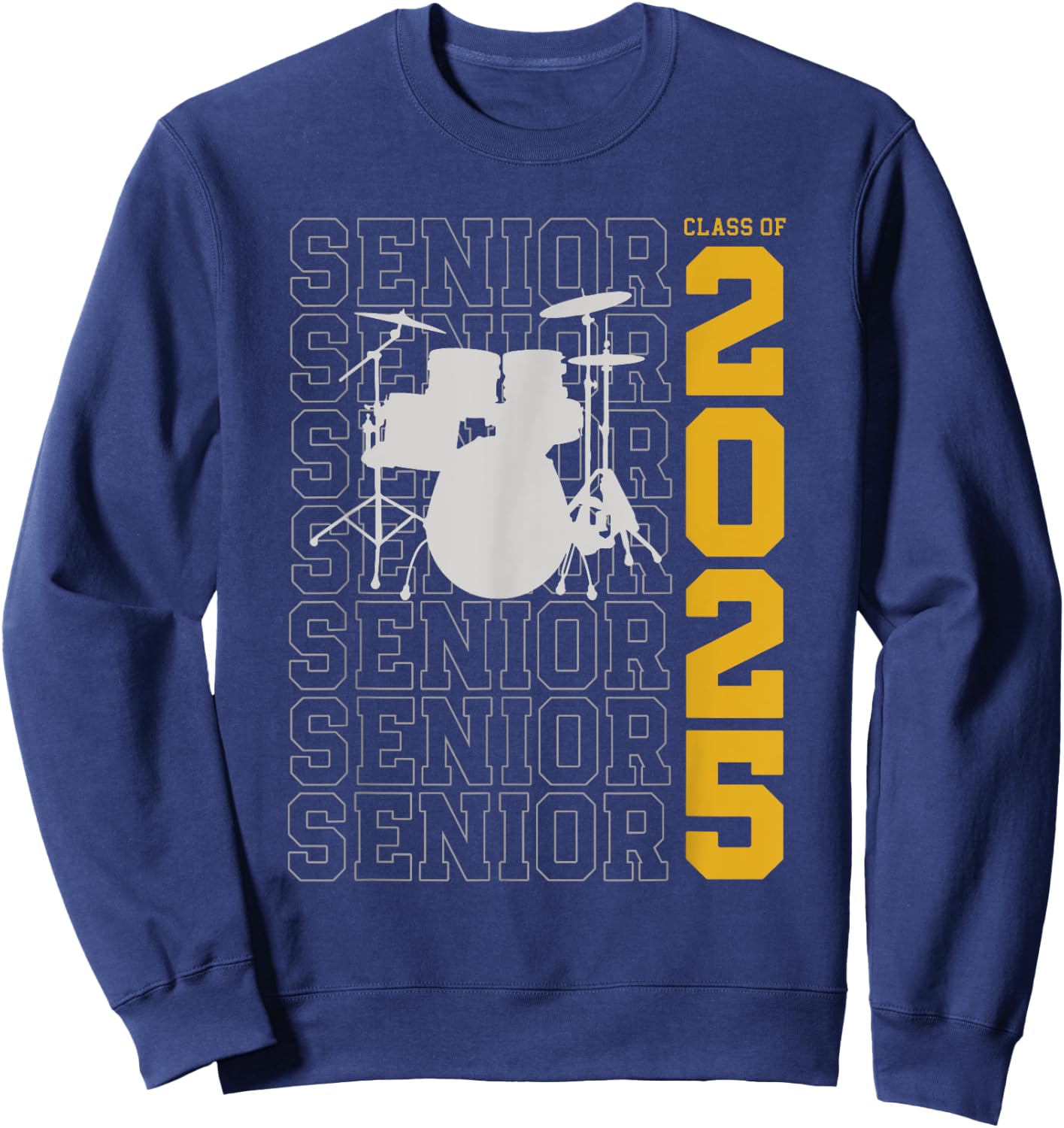 Class of 2025 Senior Drum Set for Drummer Or Percussionist Sweatshirt - Sweatshirt | Navy