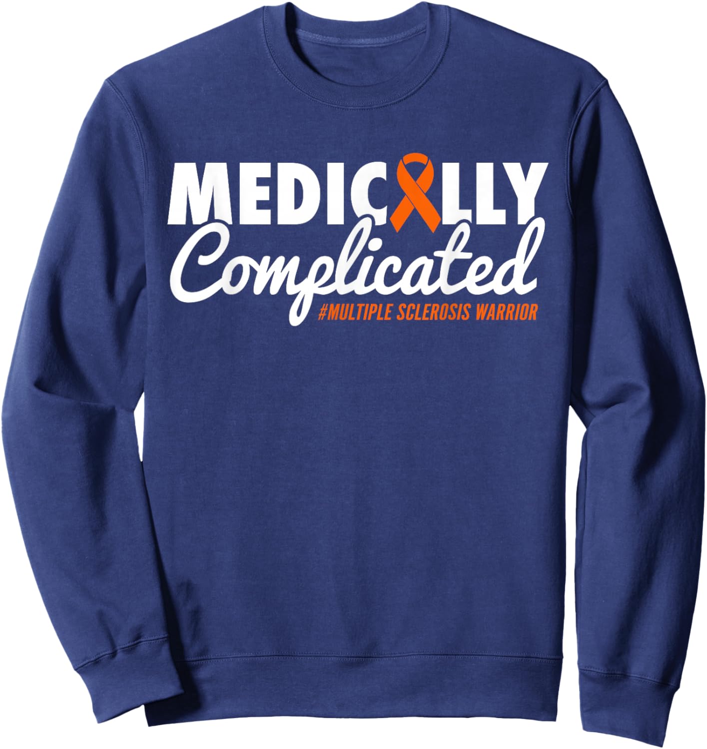 Funny MS Warrior Multiple Sclerosis Sweatshirt - Sweatshirt | Navy