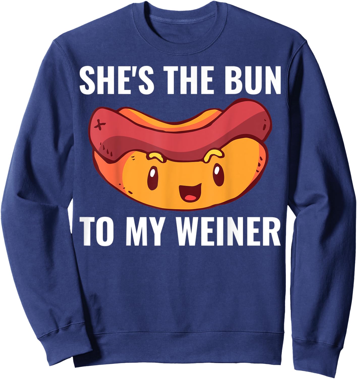 She's The Bun To My Weiner Sweatshirt - Sweatshirt | Navy