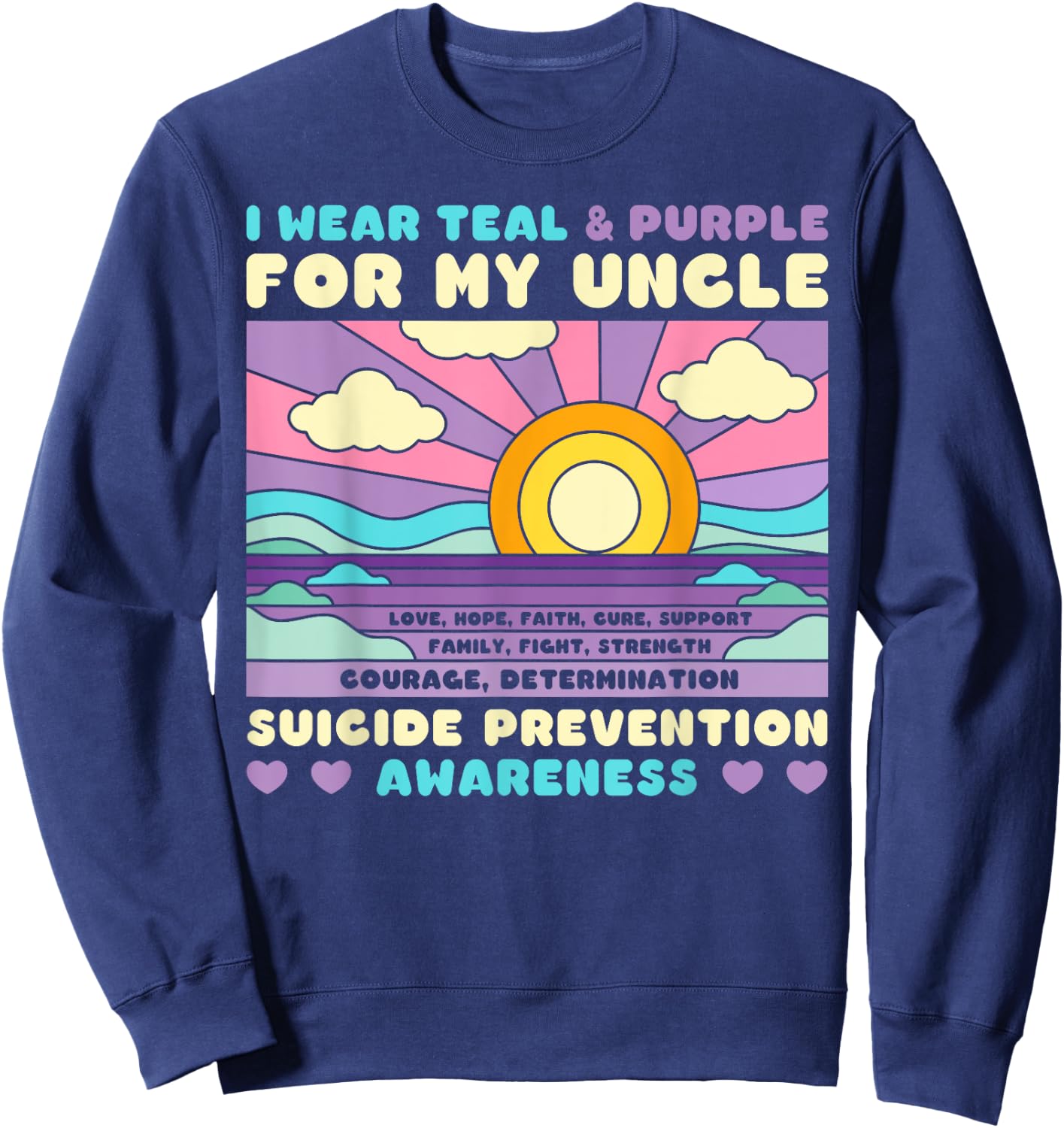 I Wear Teal & Purple For My Uncle Suicide Prevention Sunset Sweatshirt - Sweatshirt | Navy