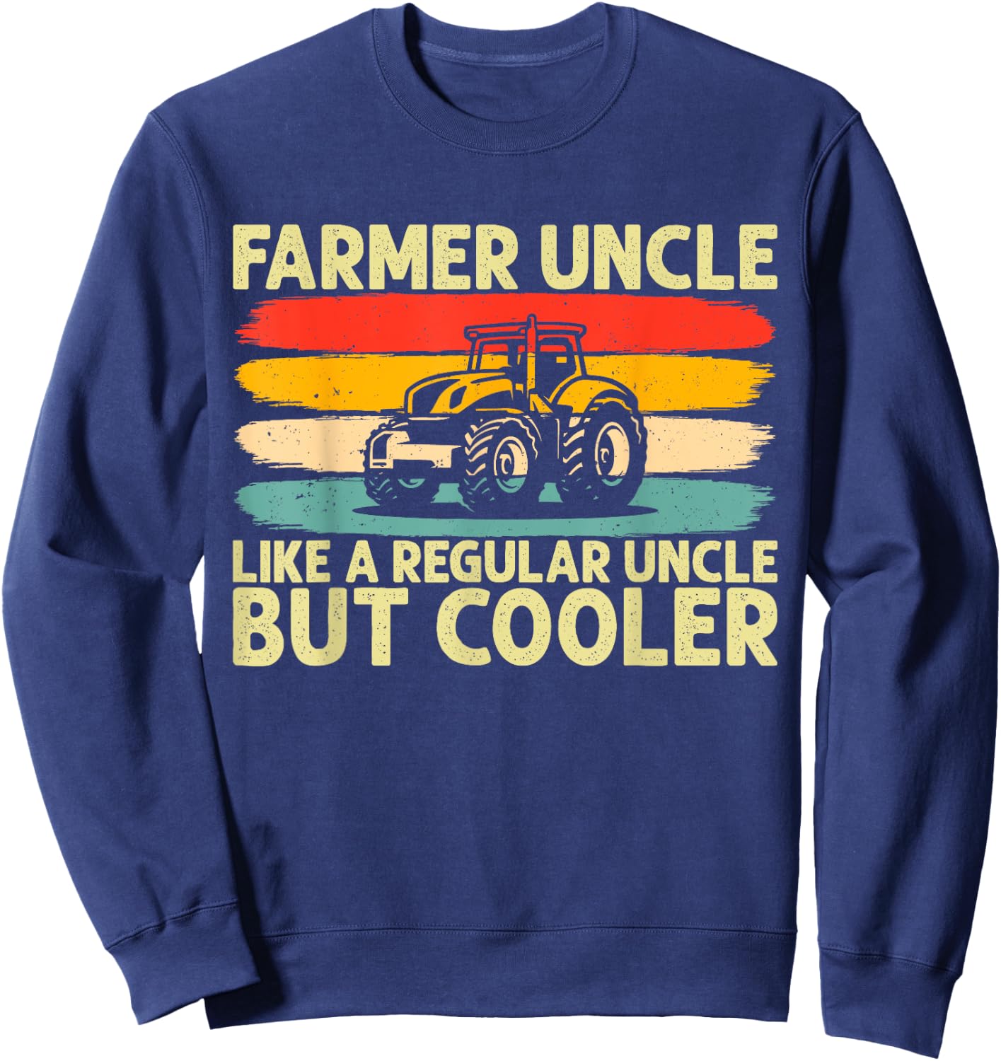 Farmer Uncle Design Tractor Farming Uncle Sweatshirt - Sweatshirt | Navy