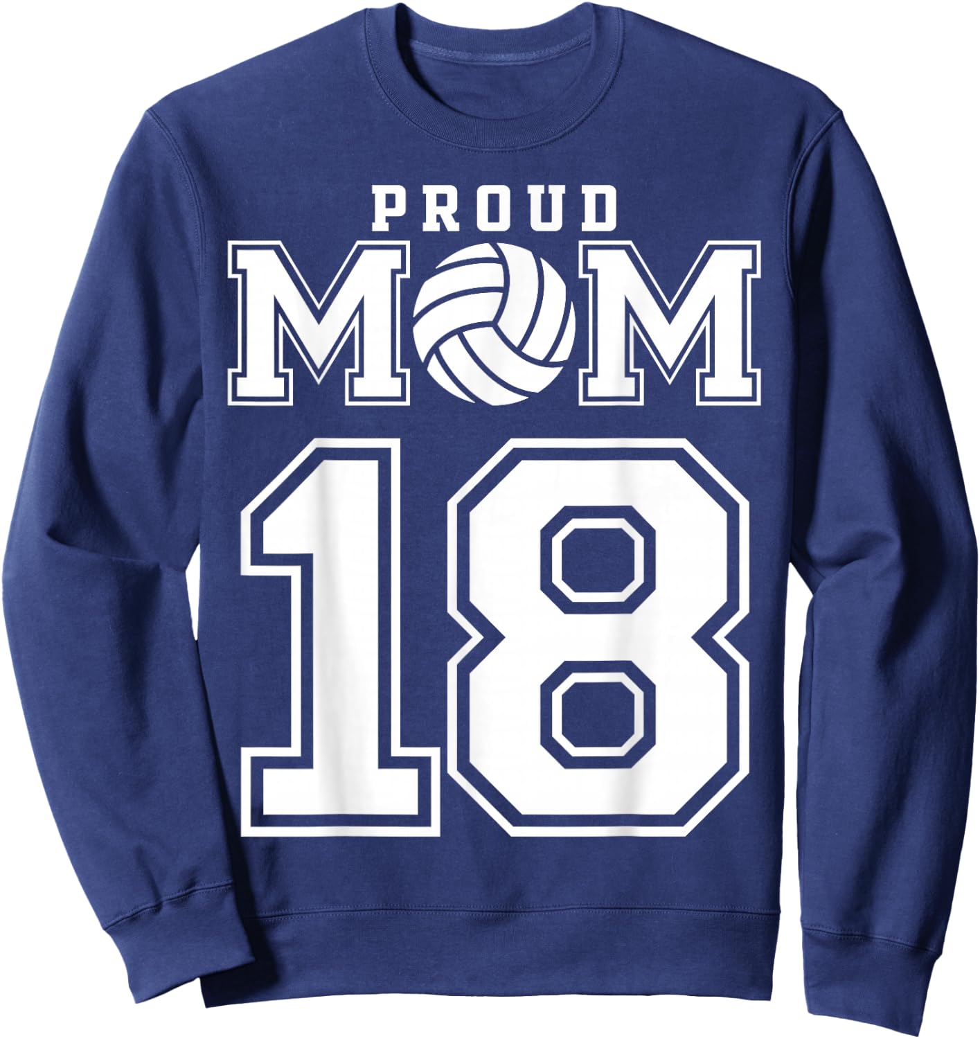 Custom Proud Volleyball Mom Number 18 Personalized Women Sweatshirt - Sweatshirt | Navy