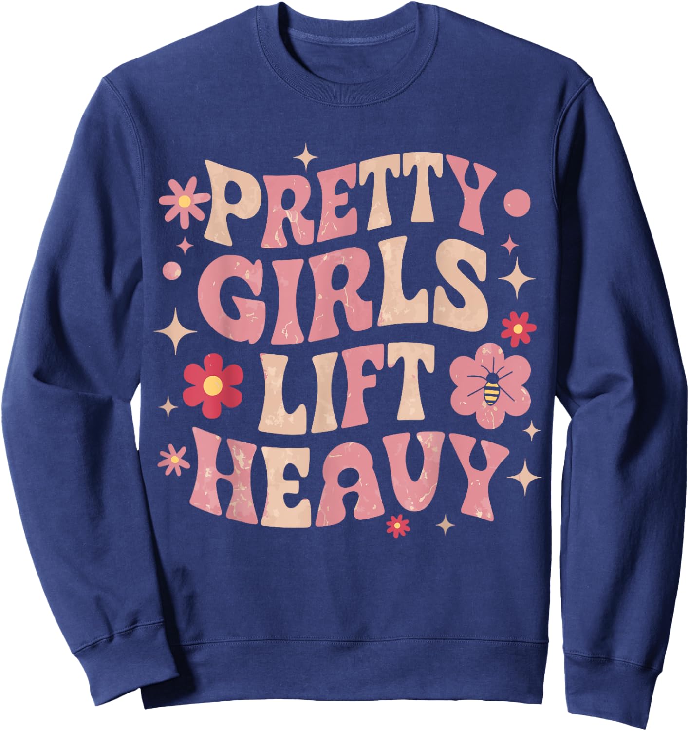 Pretty Girls Lift Heavy , Small, Black Sweatshirt - Sweatshirt | Navy