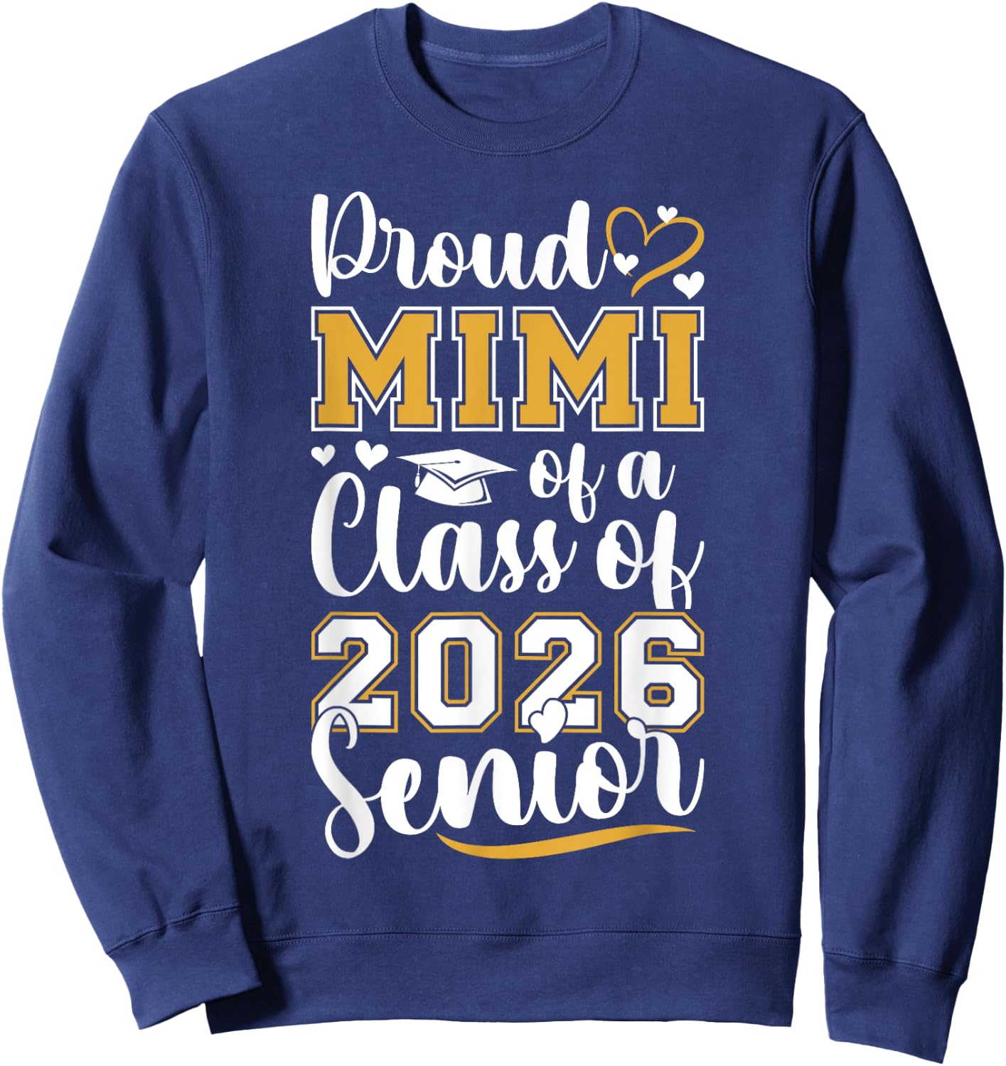 Proud Mimi Of Class Of 2026 Graduate Senior 2026 Mimi Sweatshirt - Sweatshirt | Navy