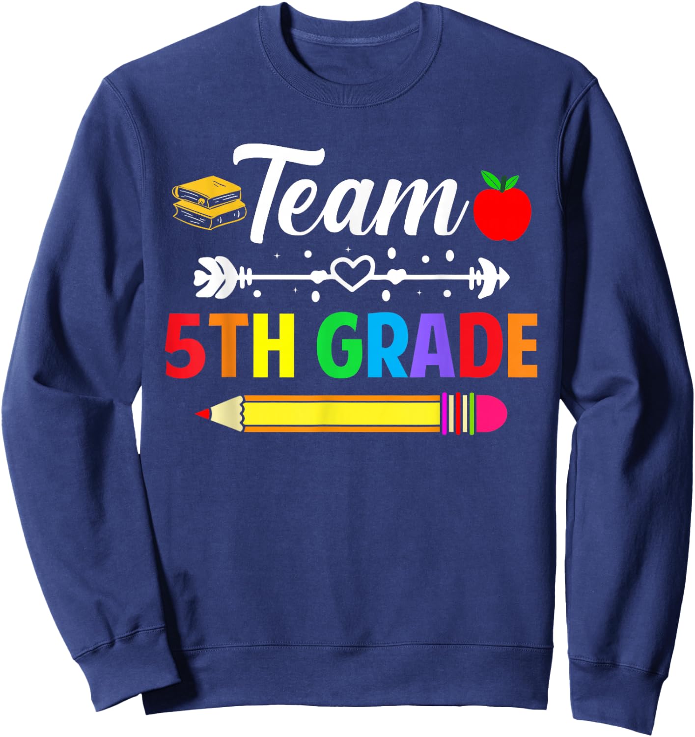 Team 5th Grade Teacher 5th Grade Team Teacher School Grade Sweatshirt - Sweatshirt | Navy