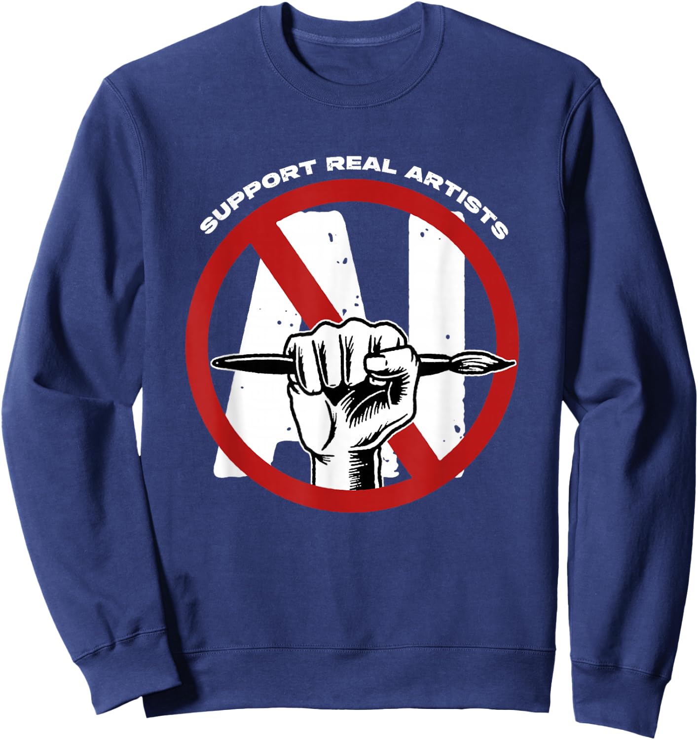 Support Real Artists Anti-AI Generated Images Art Authentic Sweatshirt - Sweatshirt | Navy