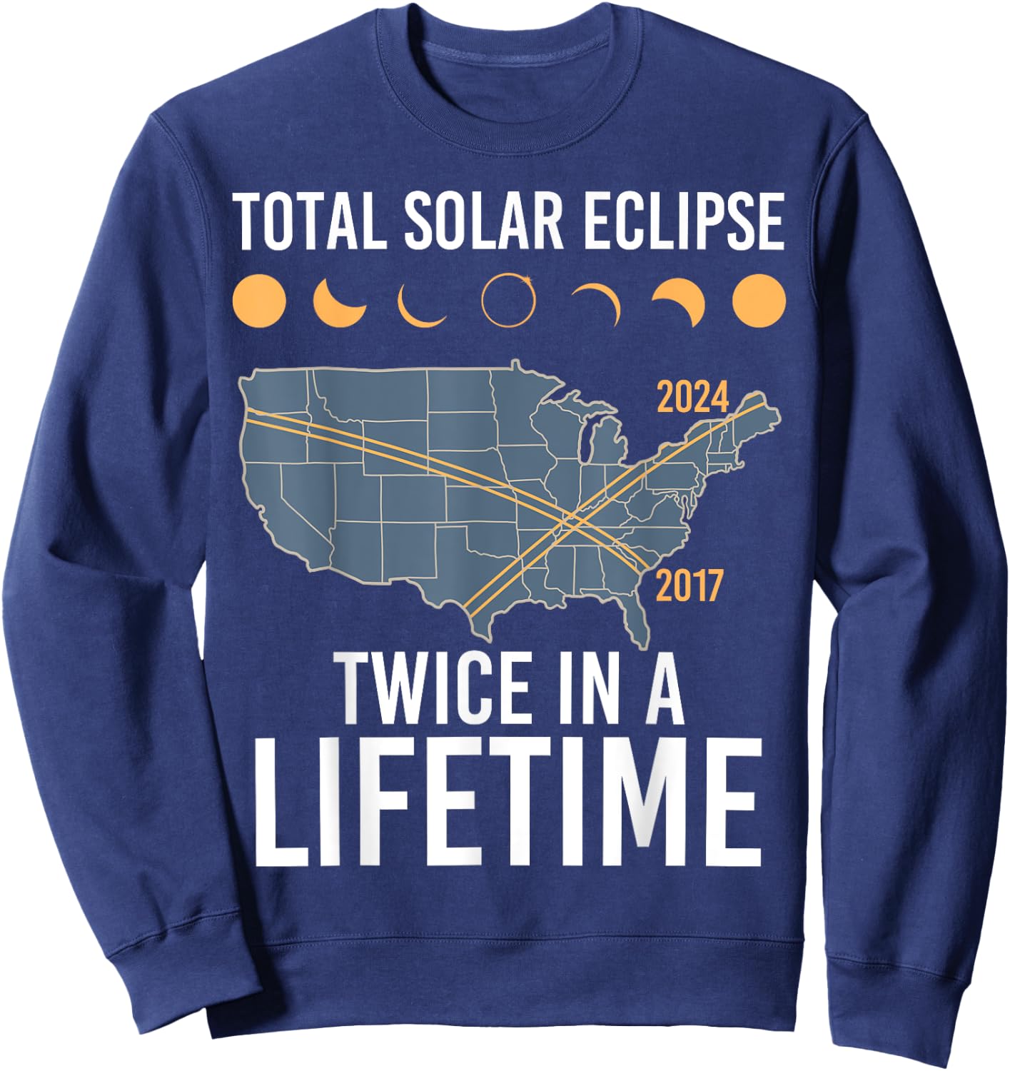 Twice In A Lifetime Solar Eclipse Shirt 2024 Total Eclipse Sweatshirt - Sweatshirt | Navy