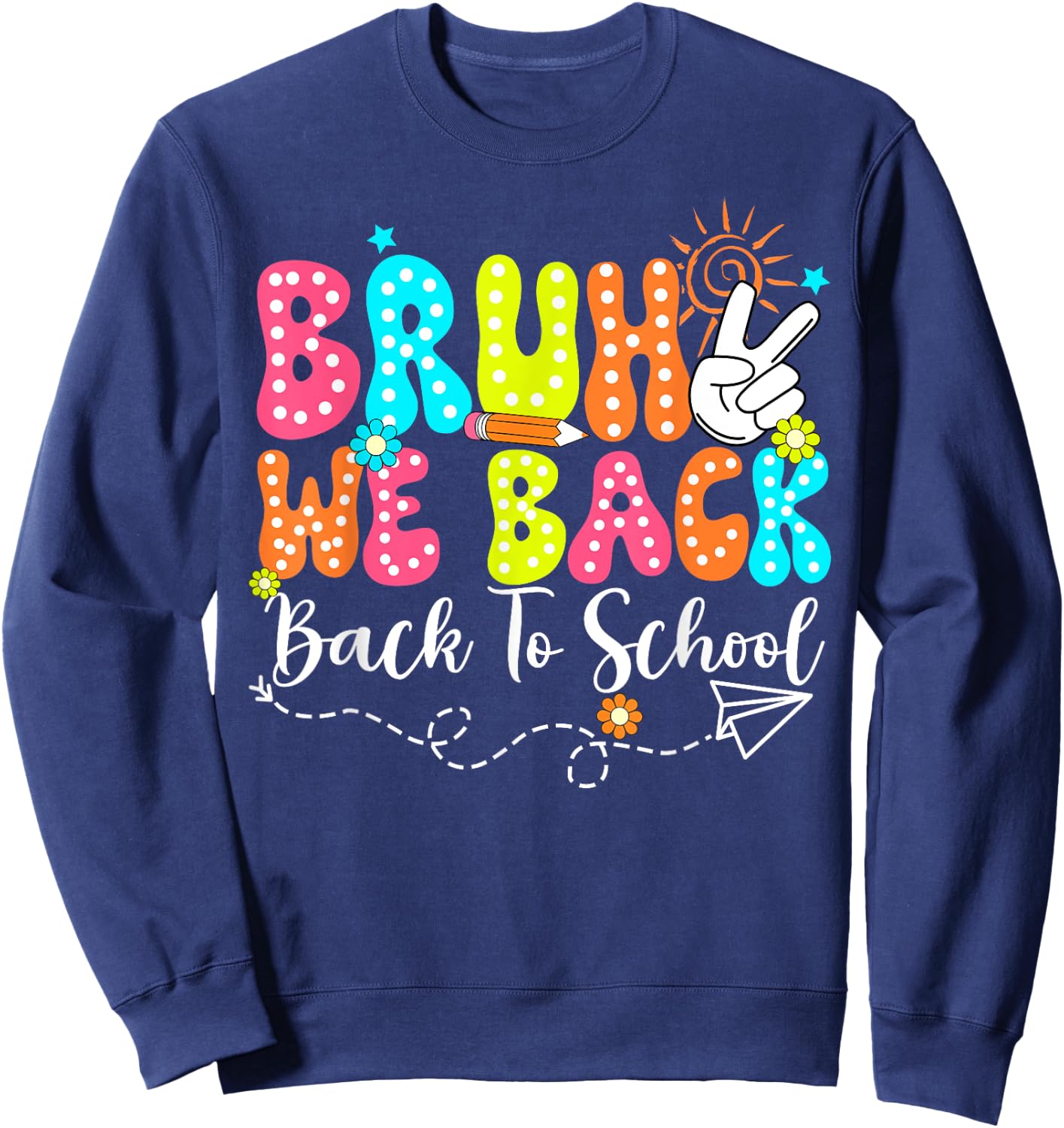 Bruh We Back - Back To School: Second Class Teacher Books Men Women Kids Sweatshirt - Sweatshirt | Navy