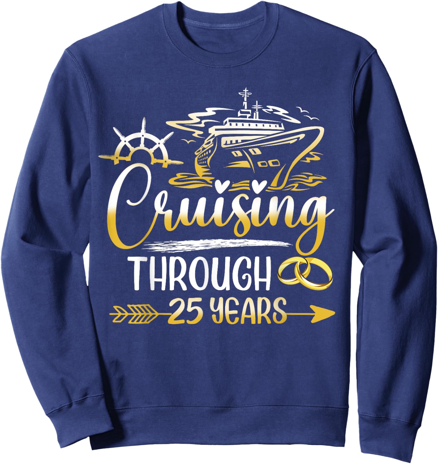 Cruising Through 25 Years 25th Anniversary Cruise Marry Sweatshirt - Sweatshirt | Navy