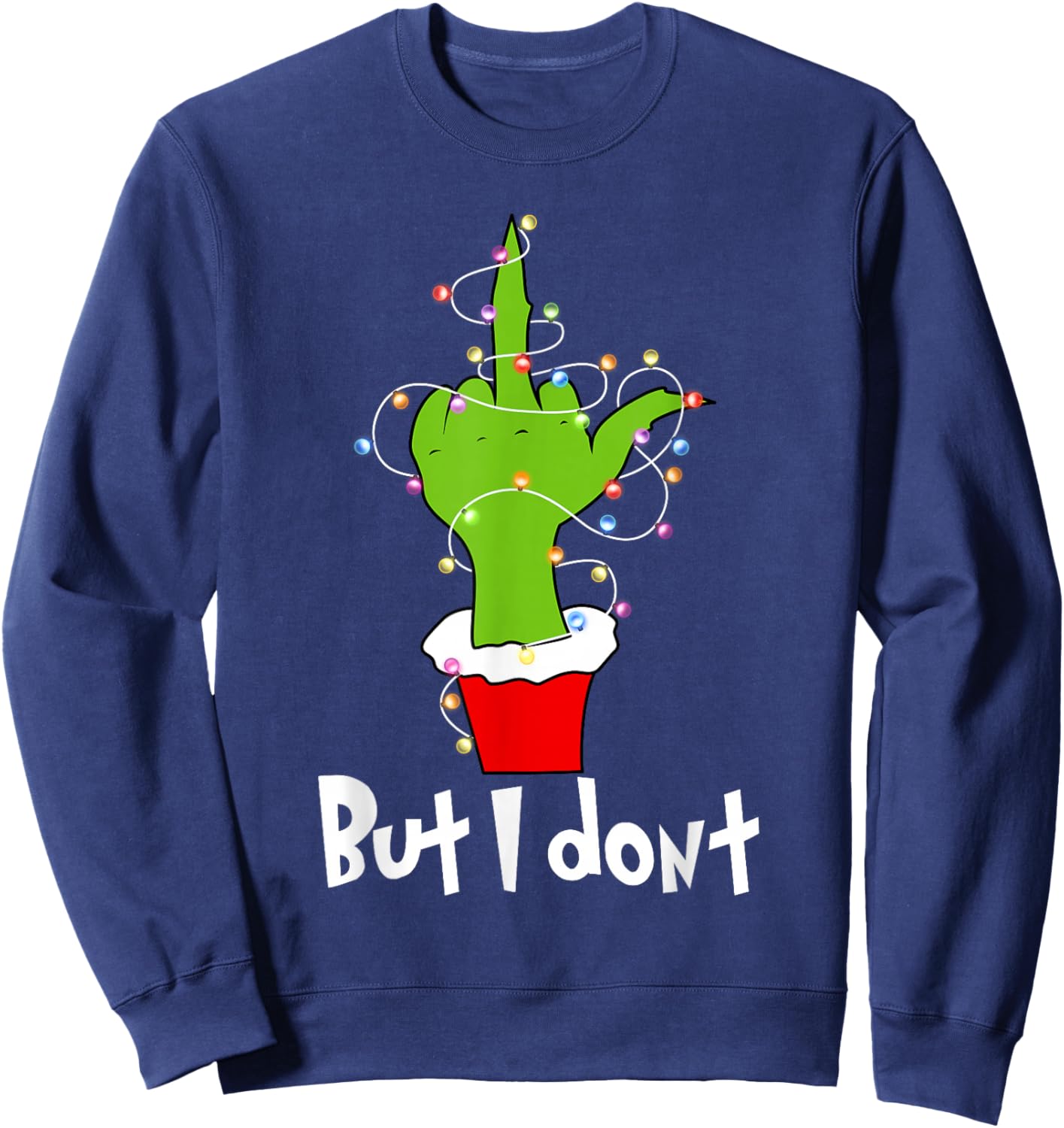 I Love Matching Christmas Shirts But I Don't Couples Xmas Sweatshirt - Sweatshirt | Navy