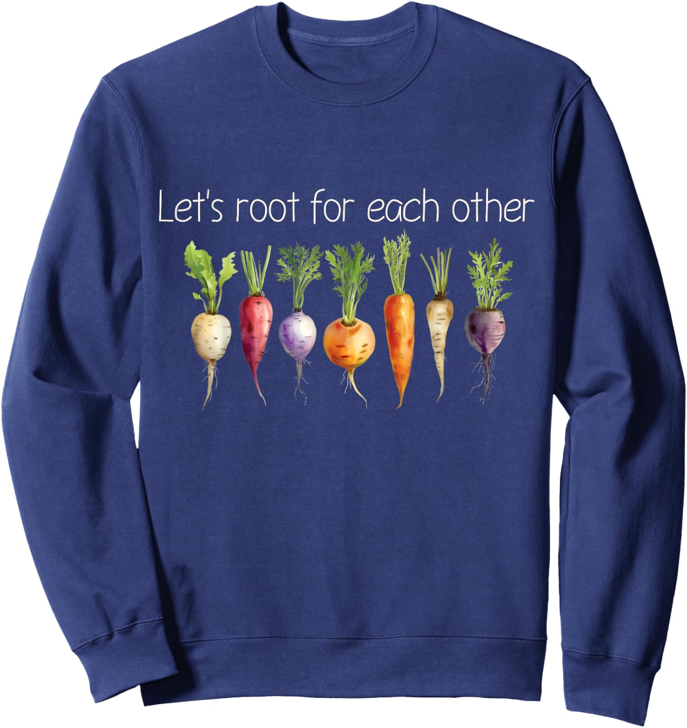 Inspirational Root Vegetables - Motivational Design Sweatshirt - Sweatshirt | Navy