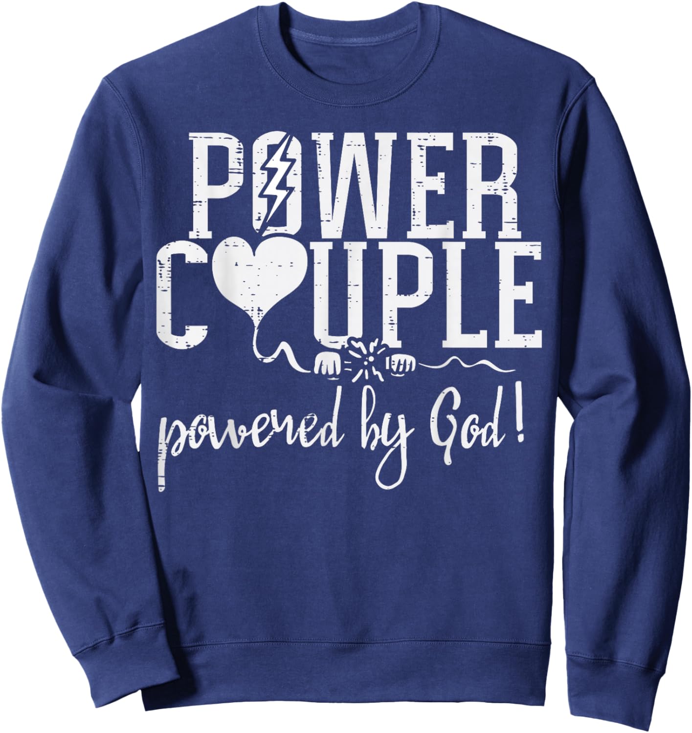 Power Couple God Religious Valentines Christian Women Men Sweatshirt - Sweatshirt | Navy
