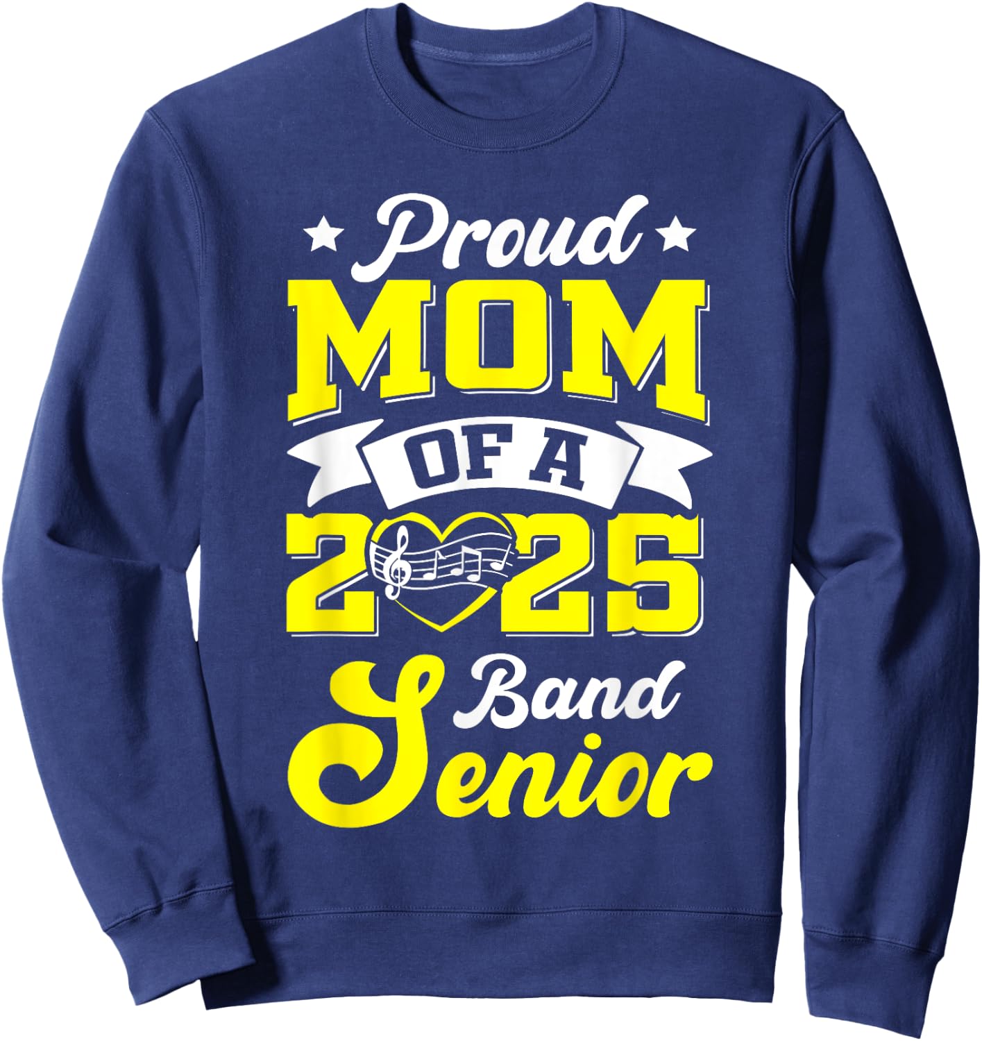 Band Senior 2025 Mom Class of 2025 Graduation Sweatshirt - Sweatshirt | Navy