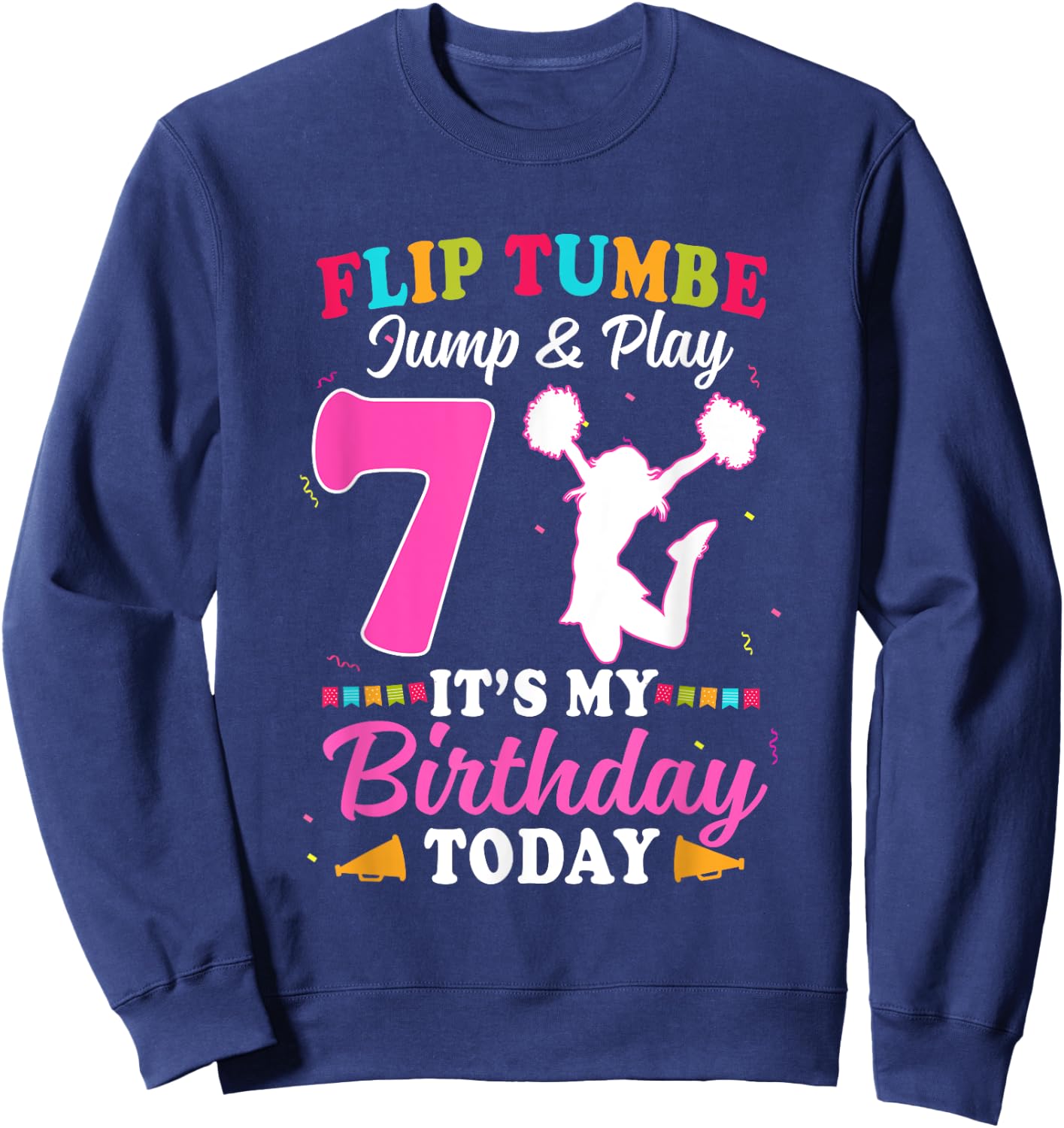 7th Birthday Cheerleading Girl 7 Year Old Cheerleader Sweatshirt - Sweatshirt | Navy