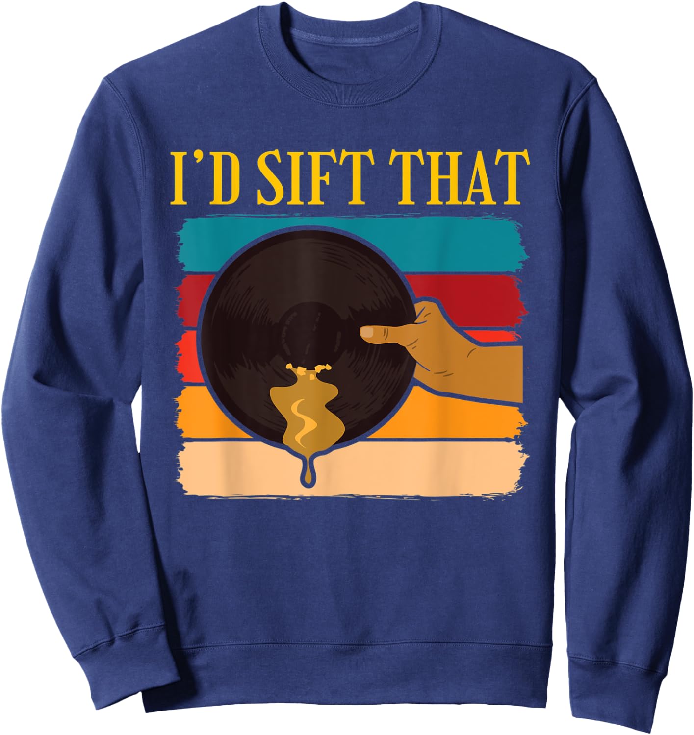 Id Sift That Gold Prospector Sweatshirt - Sweatshirt | Navy