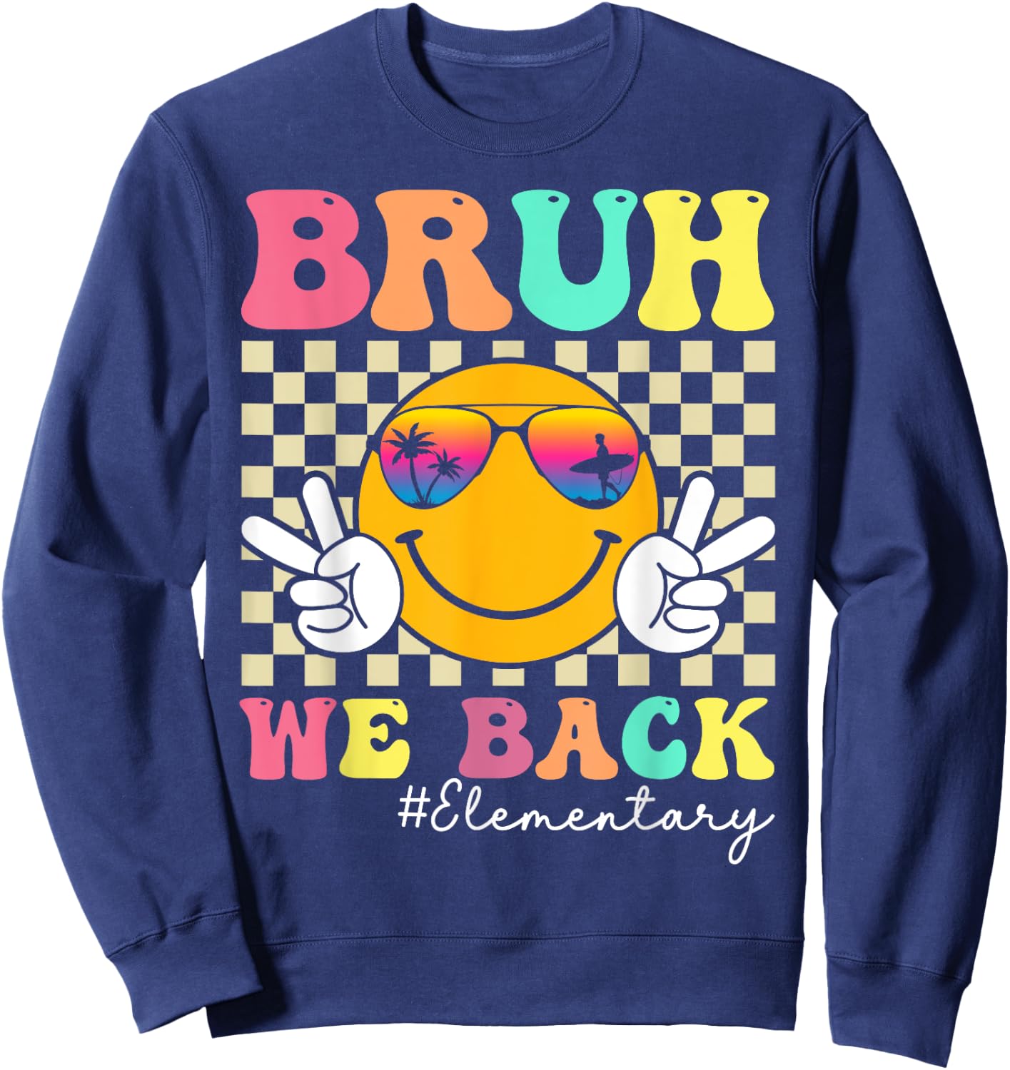 Bruh We Back Elementary Retro Smile Face Back To School Sweatshirt - Sweatshirt | Navy