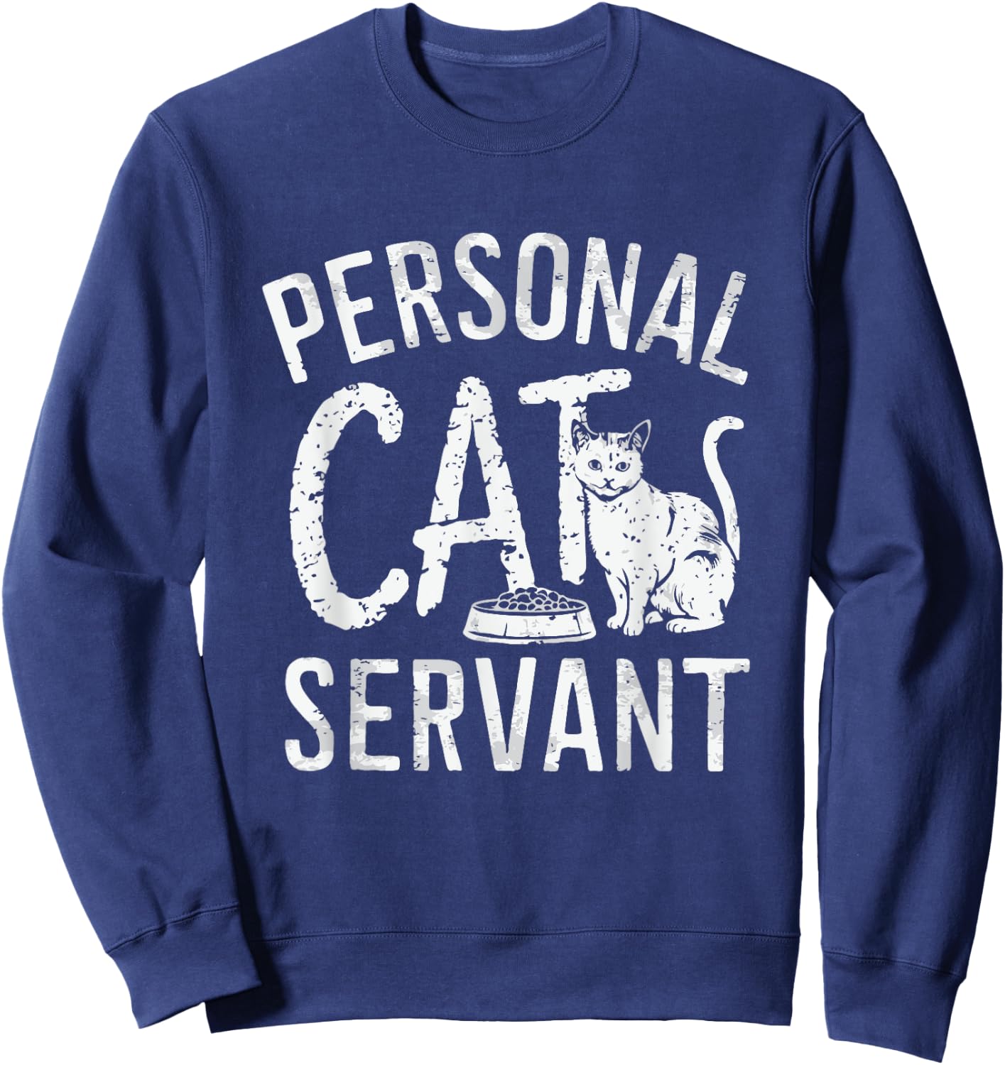 Personal Cat Servant Cat Owner Mom Or Dad Sweatshirt - Sweatshirt | Navy