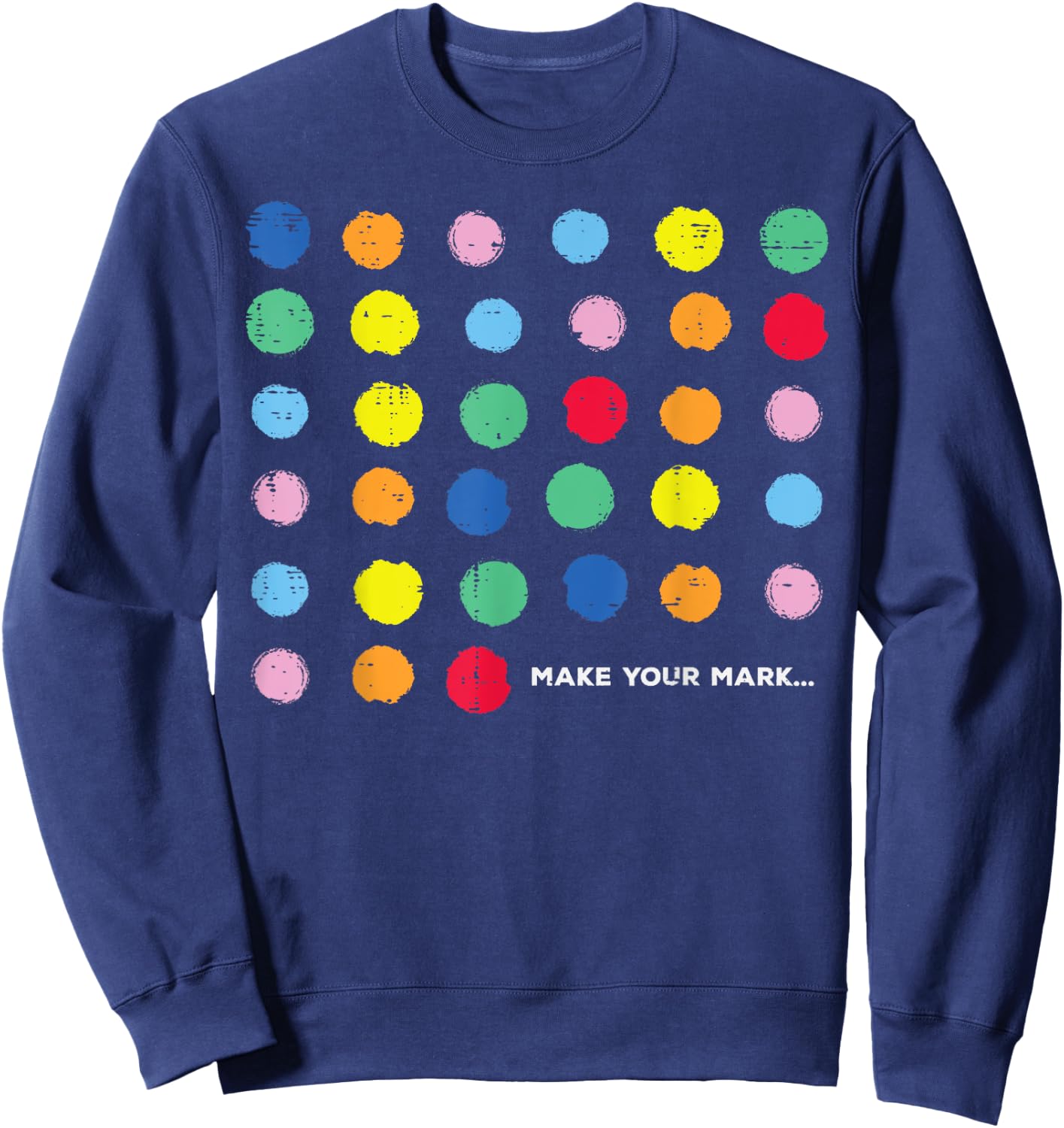 Dot Art Dots Make Your Mark Women Kids Men Sweatshirt - Sweatshirt | Navy