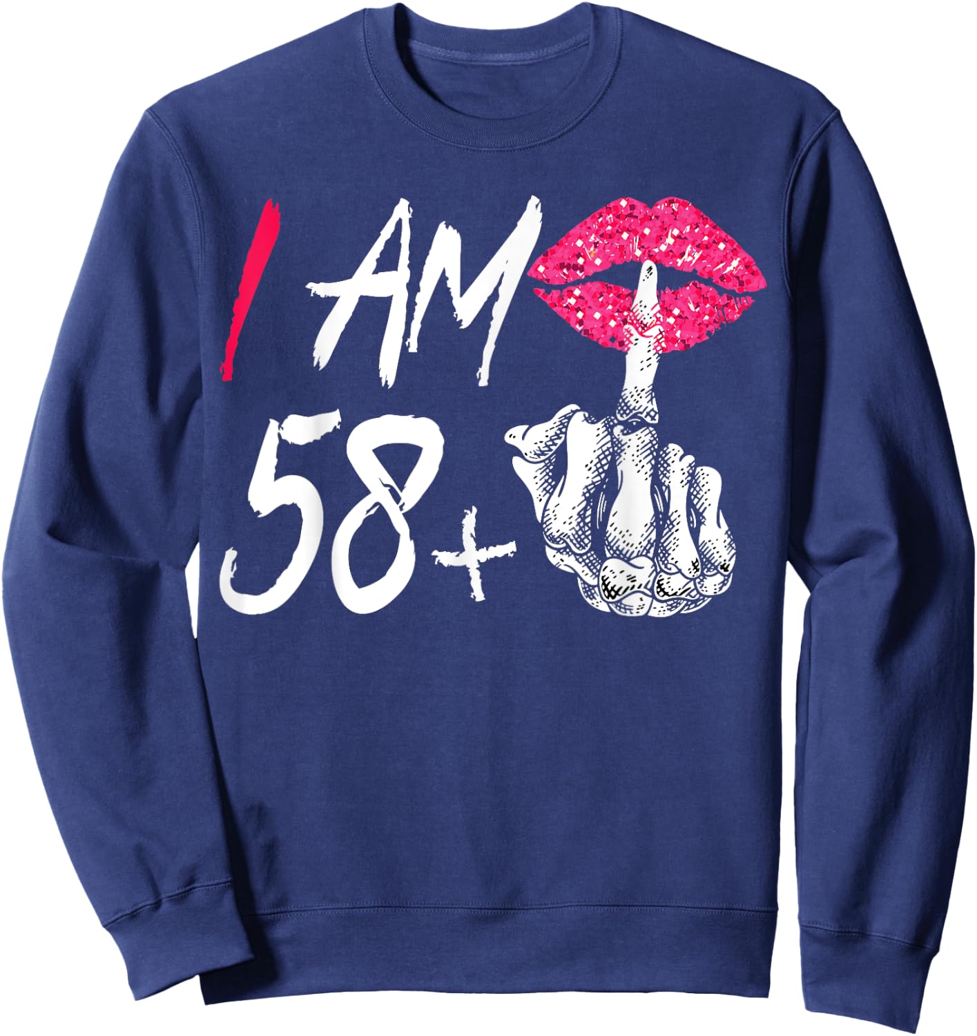 I Am 58 Plus 1 Middle Finger Funny 59th Women's Birthday Sweatshirt - Sweatshirt | Navy