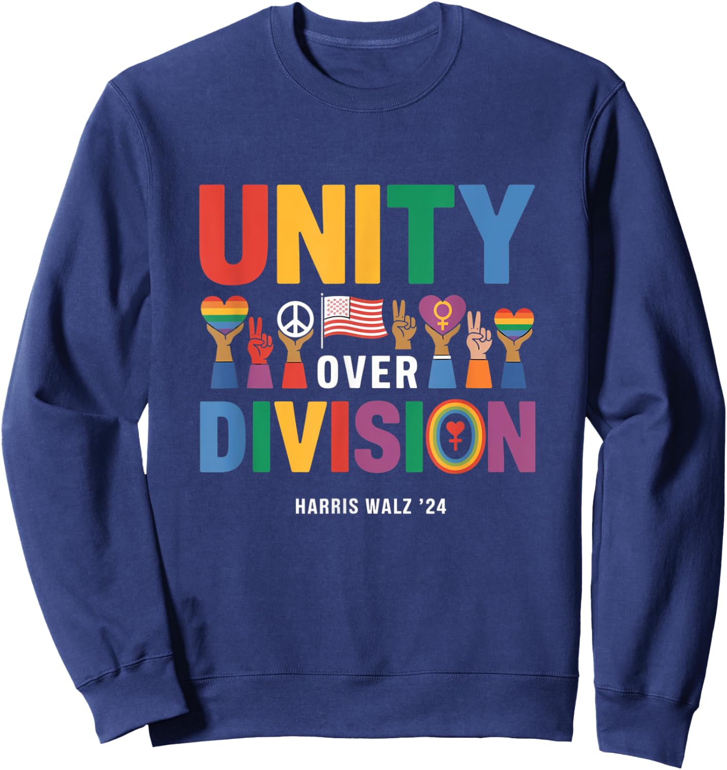 Unity Over Division Pride Harris Walz '24 Sweatshirt - Sweatshirt | Navy