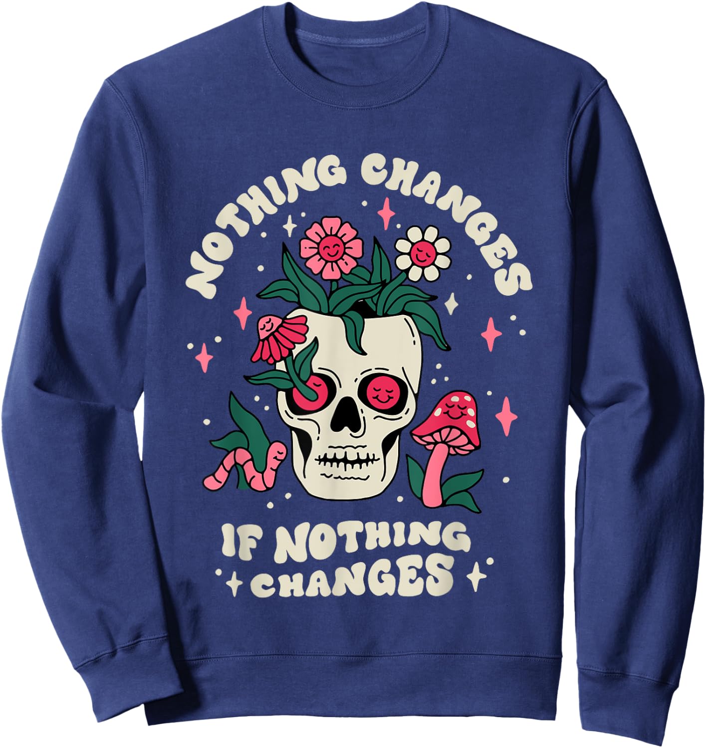 Nothing Change If Nothing Changes Skeleton Mushrooms Sweatshirt - Sweatshirt | Navy