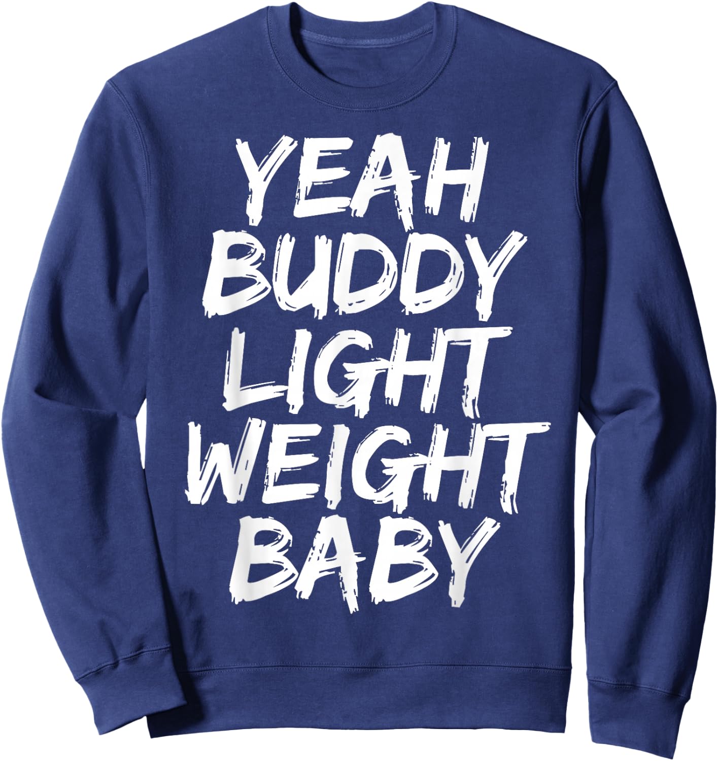 Yeah Buddy Light Weight Baby Sweatshirt - Sweatshirt | Navy