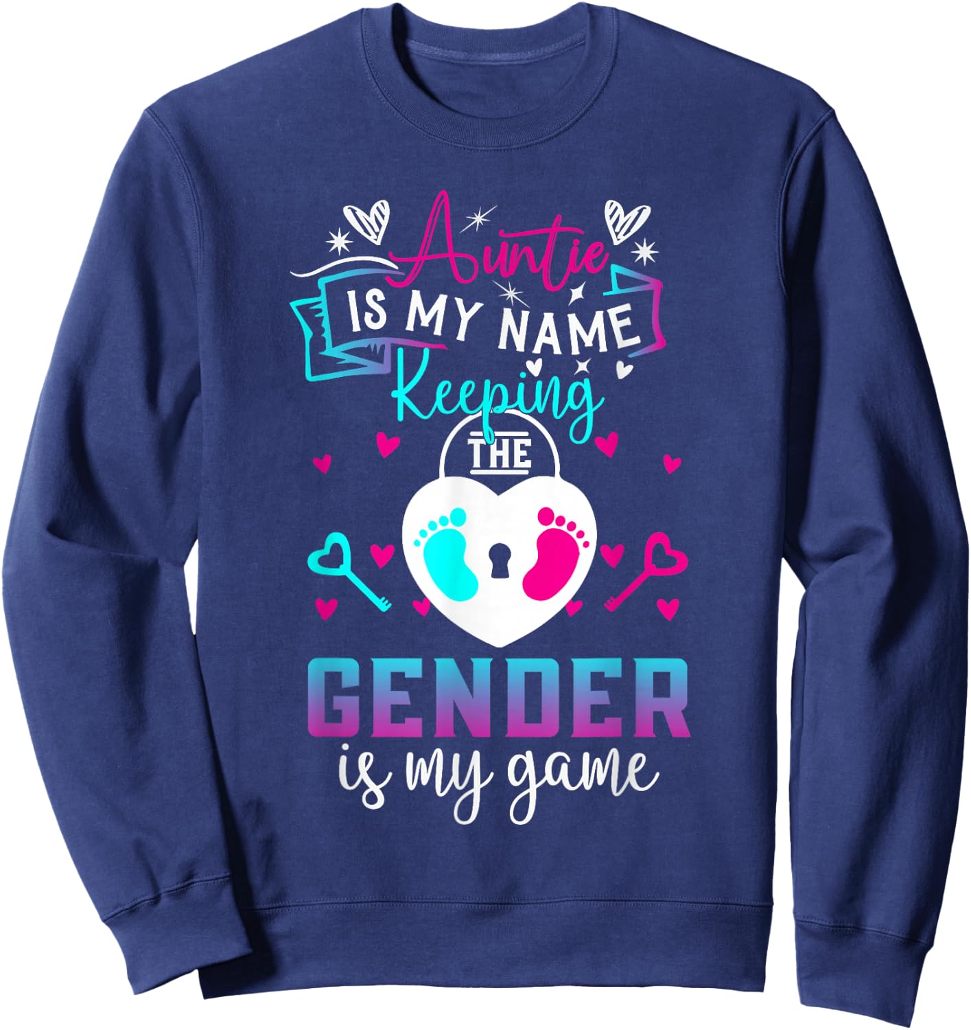 Auntie is My Name Keeping The Gender is My Game Baby Reveal Sweatshirt - Sweatshirt | Navy