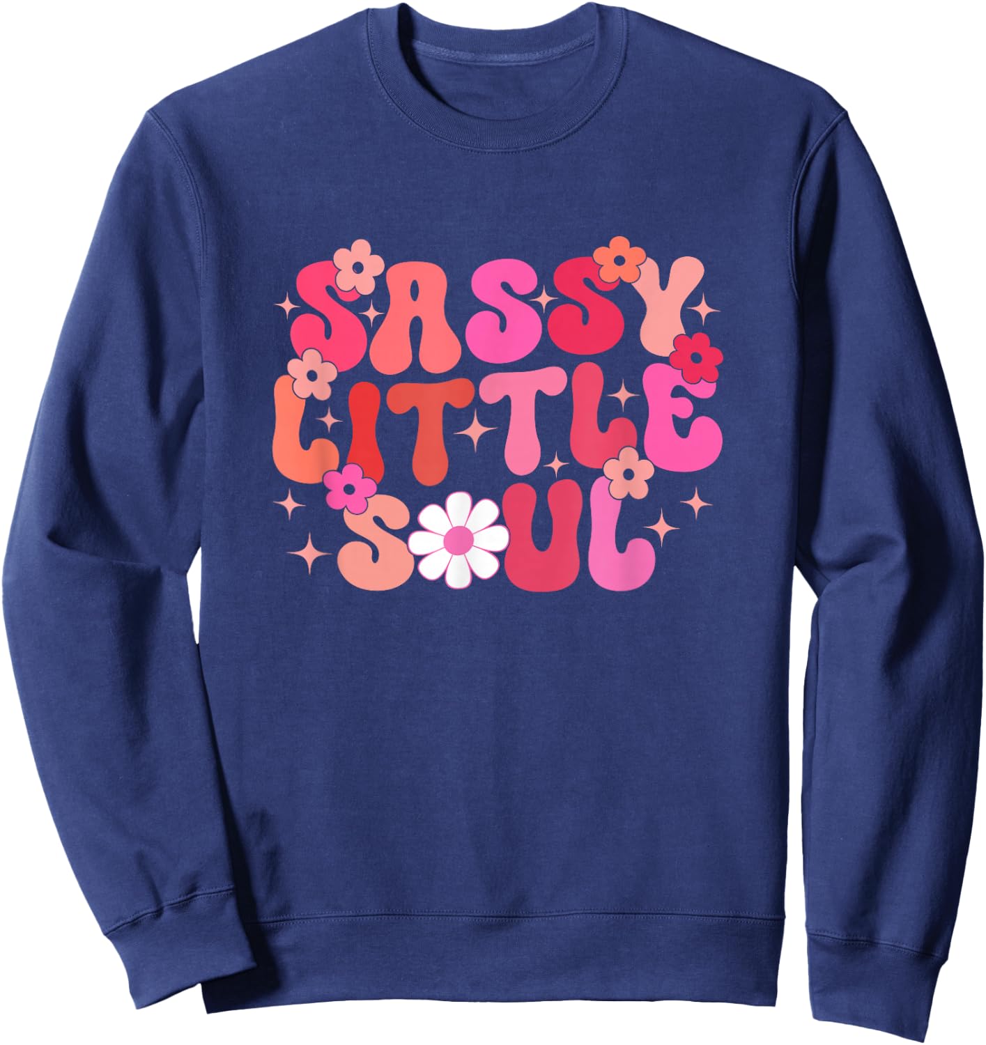 Groovy Sassy Little Soul Toddler Girl Sassy Girl Child Sweatshirt - Sweatshirt | Navy