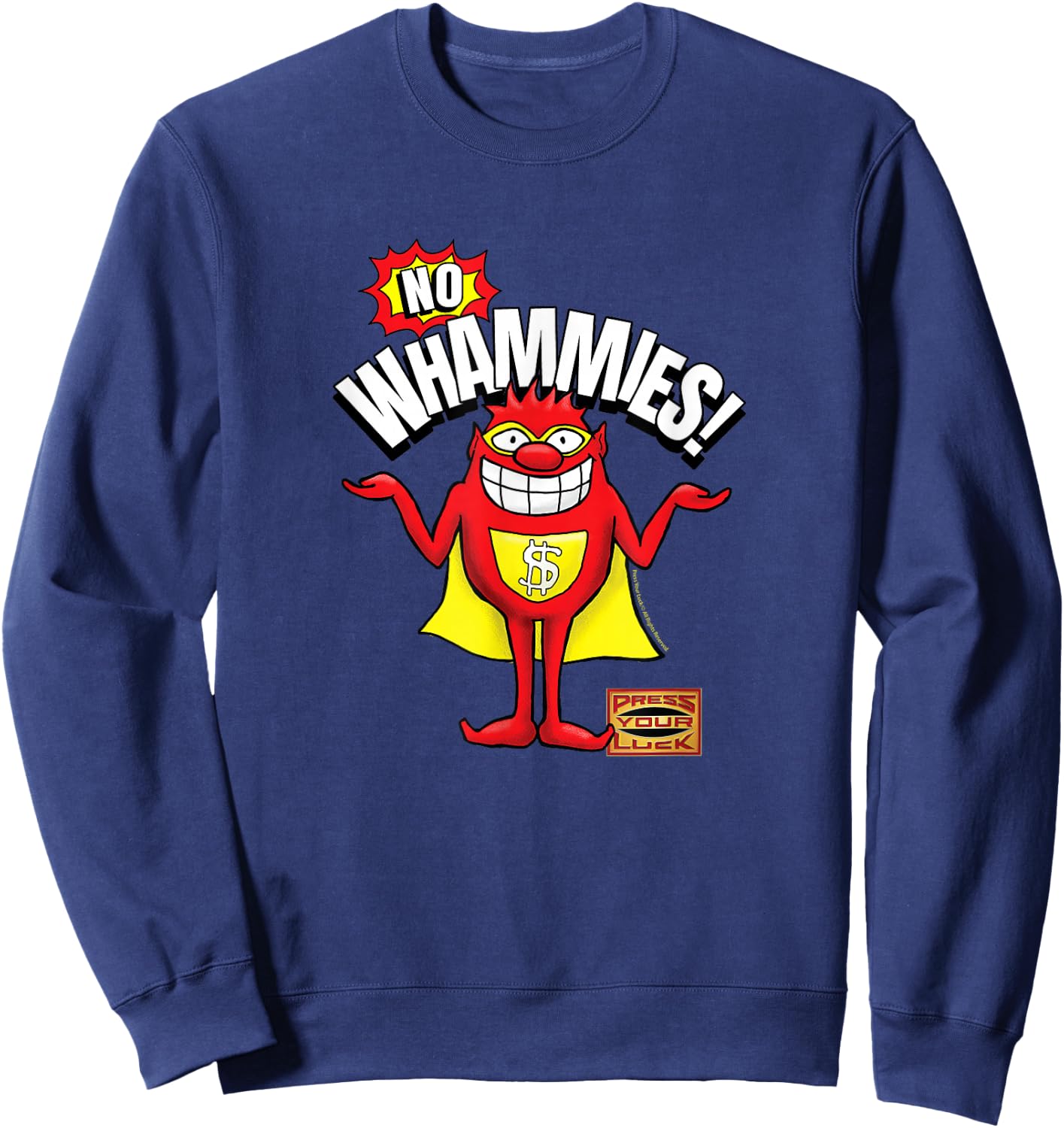 Press Your Luck - No Whammies! Sweatshirt - Sweatshirt | Navy