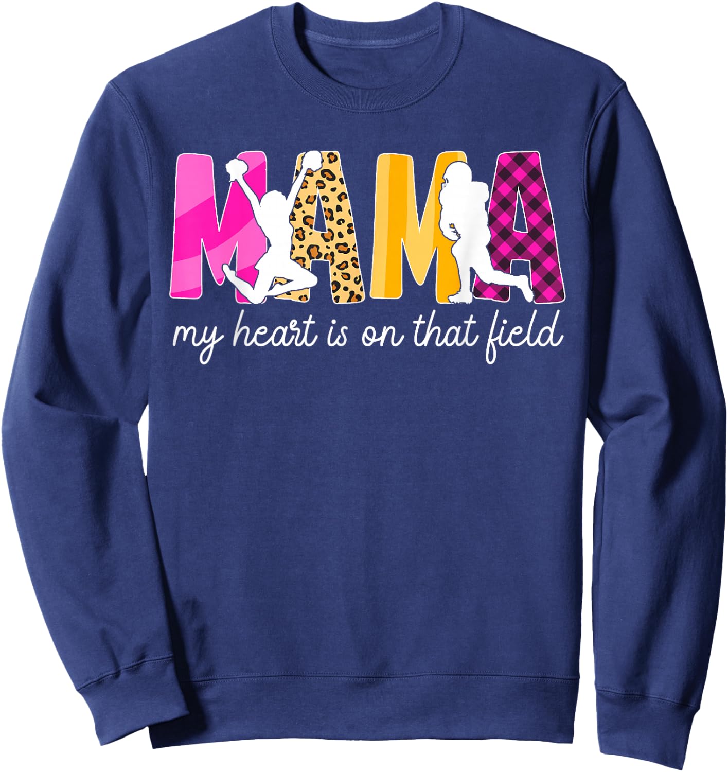 Mama My Heart Is On That Field Football And Cheer Mom Sweatshirt - Sweatshirt | Navy