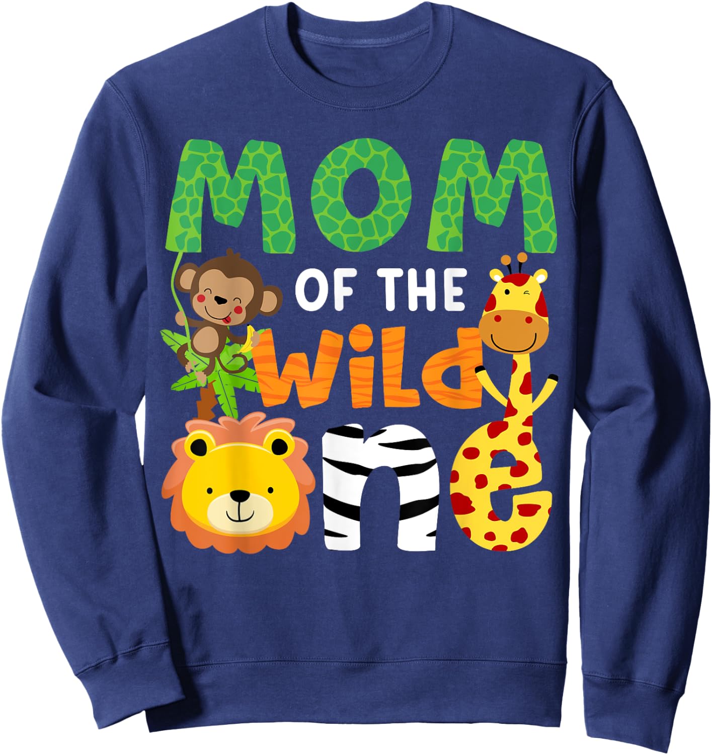 Mom of the Wild One Zoo Theme Birthday Safari Jungle Animals Sweatshirt - Sweatshirt | Navy