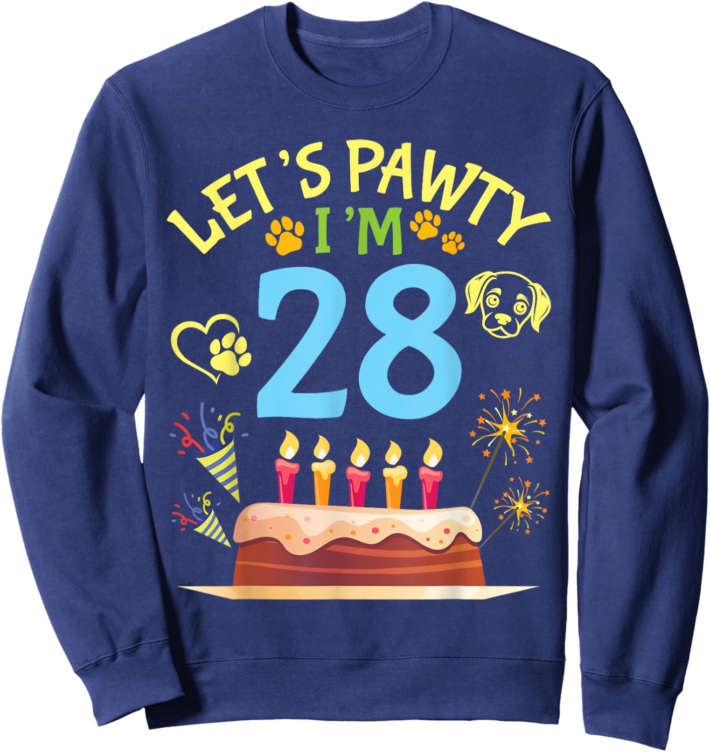 Big Cake Fireworks Dog Face Paw Let's Pawty I'm 28 Years Old Sweatshirt - Sweatshirt | Navy