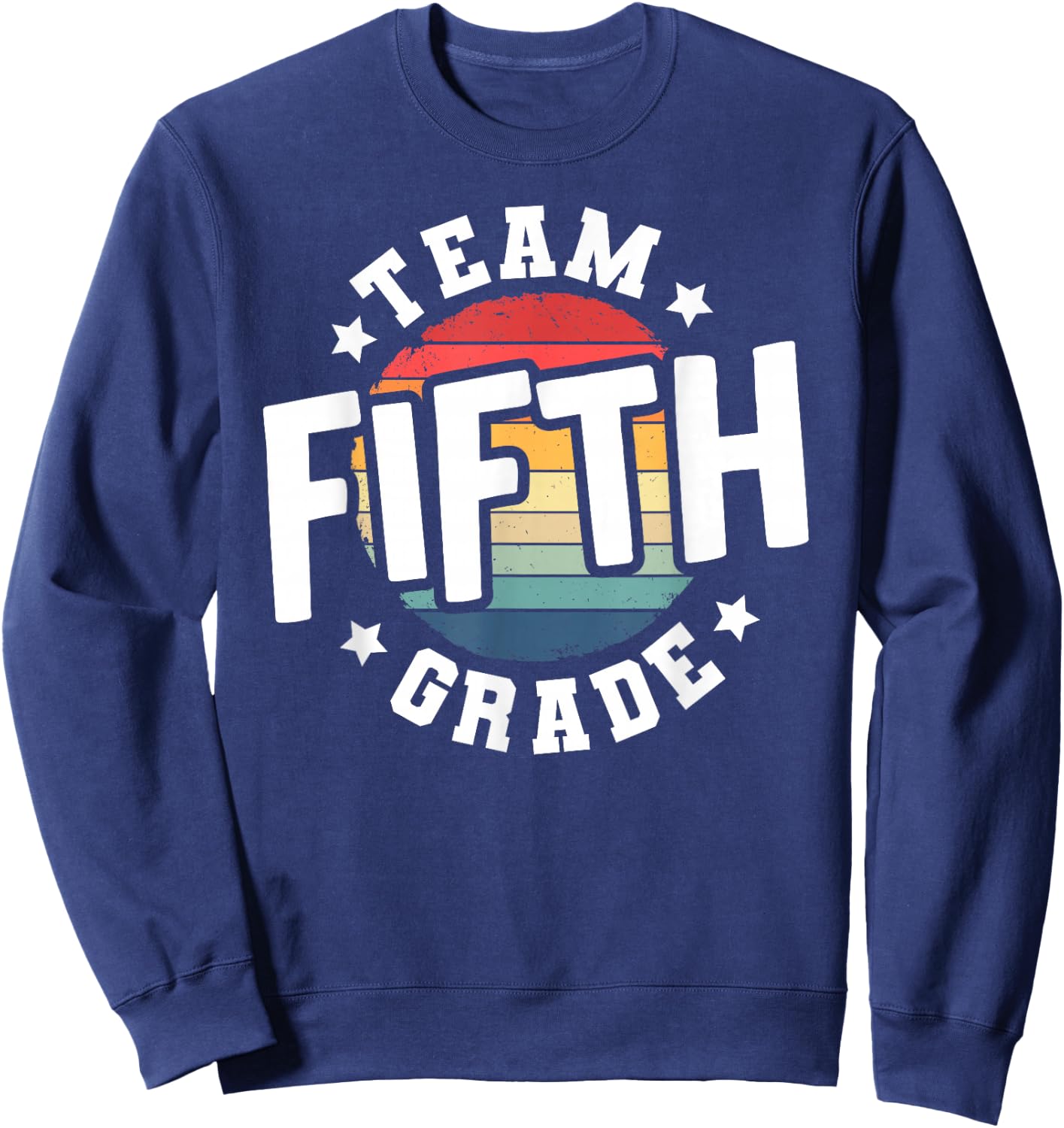 Back To School 5th Grade Teacher Student Team Fifth Grade Sweatshirt - Sweatshirt | Navy