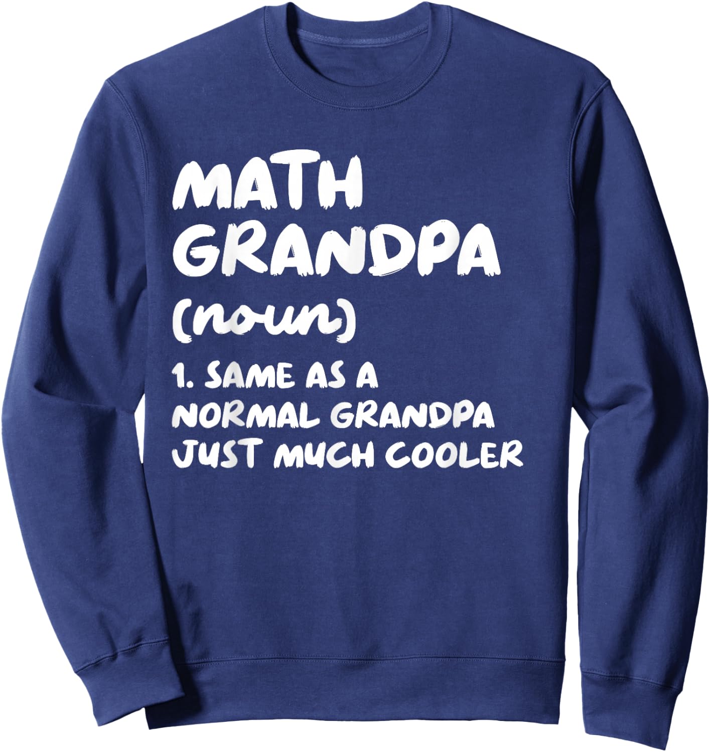 Math Grandpa Definition Funny Sweatshirt - Sweatshirt | Navy