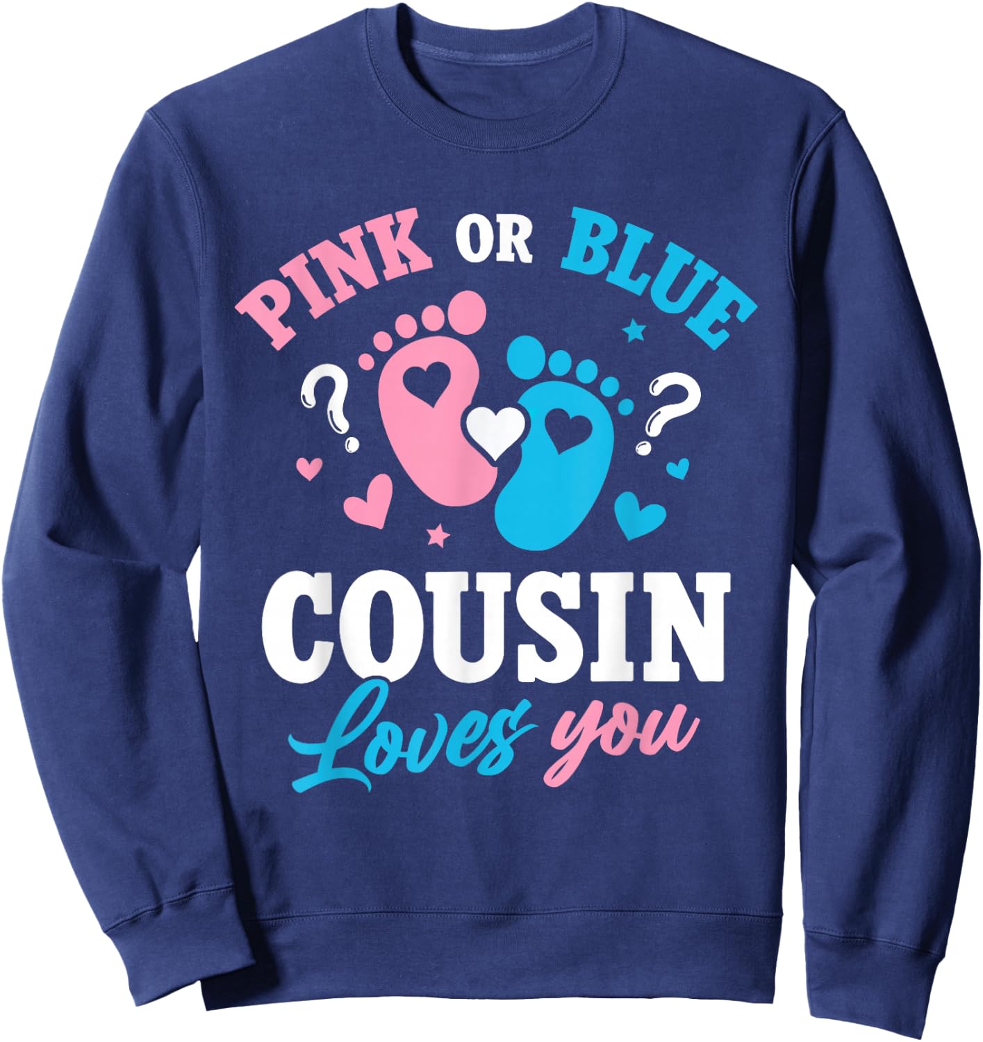 Pink Or Blue Cousin Loves You Gender Reveal Kids Girl Boy Sweatshirt - Sweatshirt | Navy