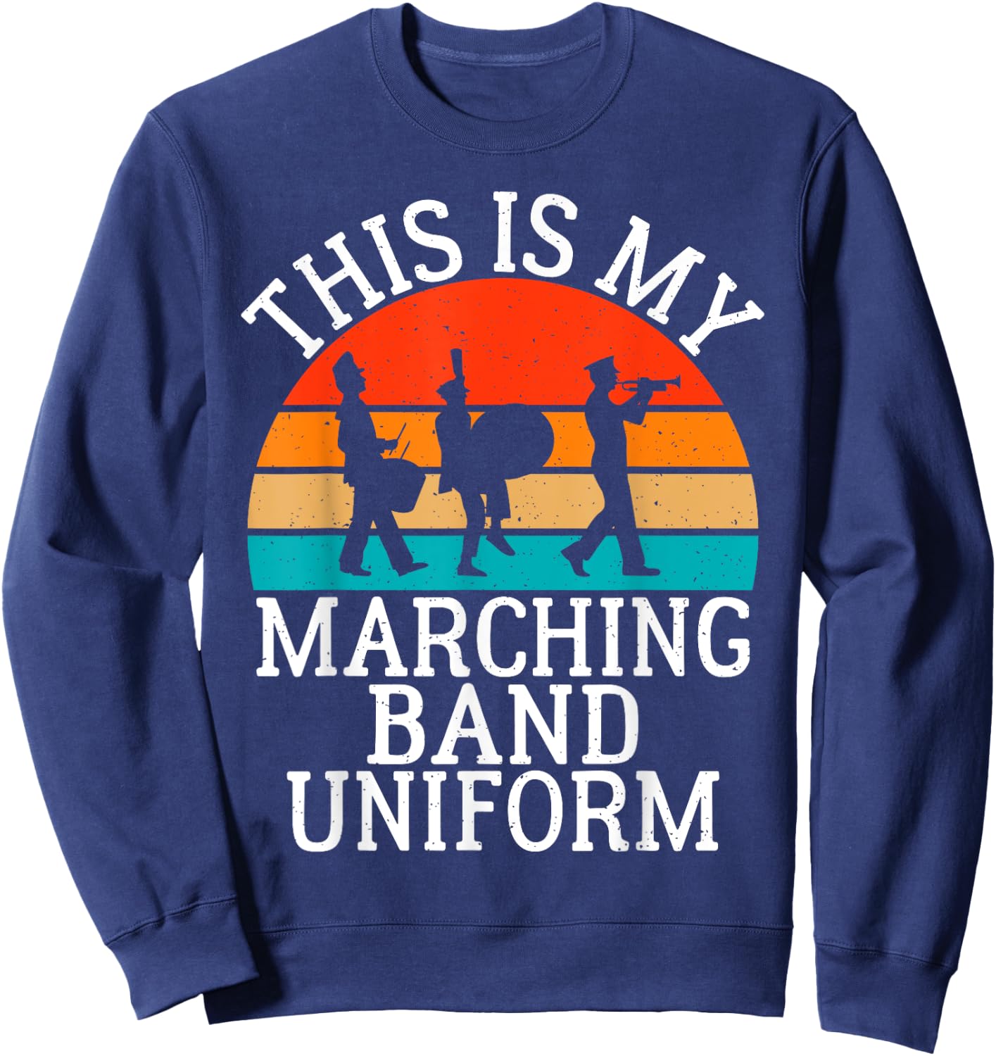 This is my Marching Band Uniform Band Camp Sweatshirt - Sweatshirt | Navy
