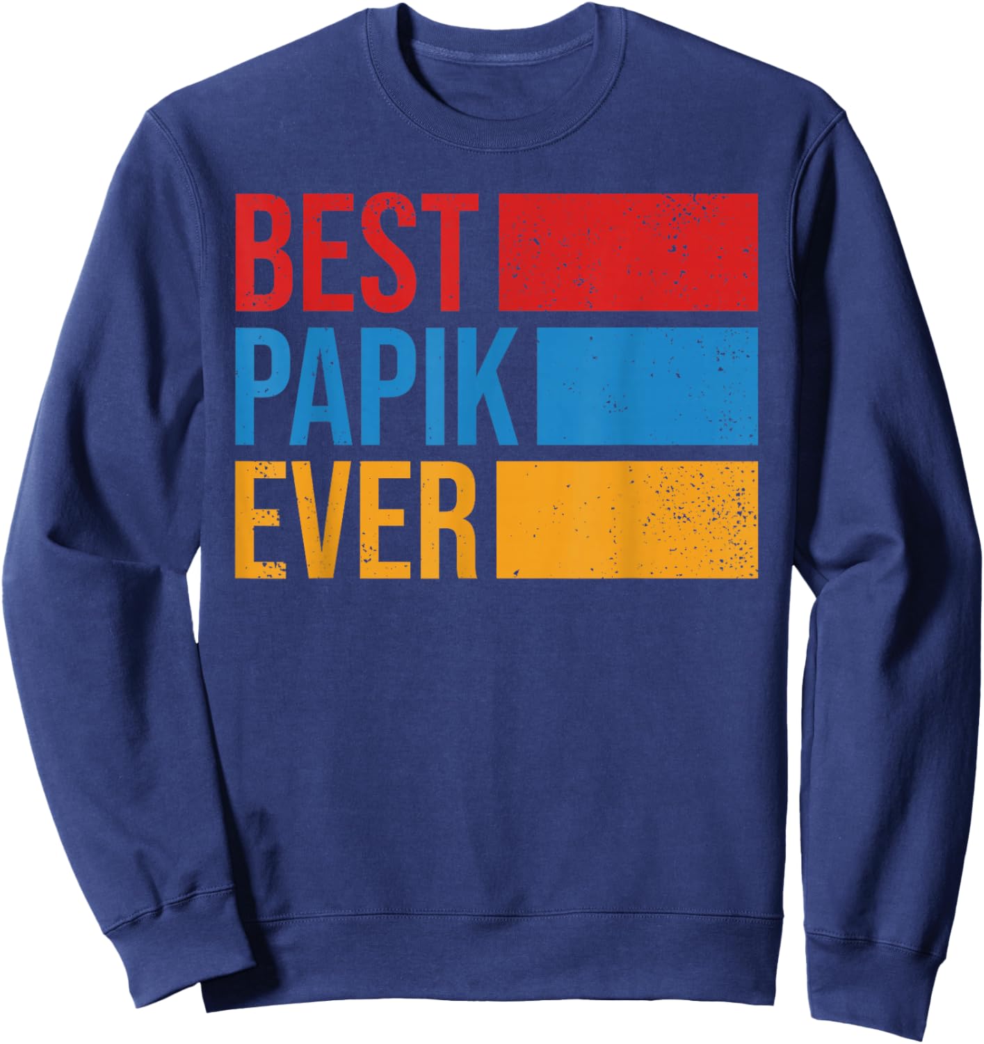 Papik Armenian Grandpa Armenia Flag Armenian Fathers Day Sweatshirt - Sweatshirt | Navy