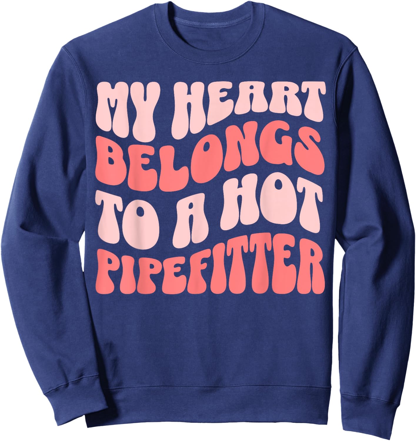 Wife Pipefitter Retro Wavy Girlfriend Sweatshirt - Sweatshirt | Navy