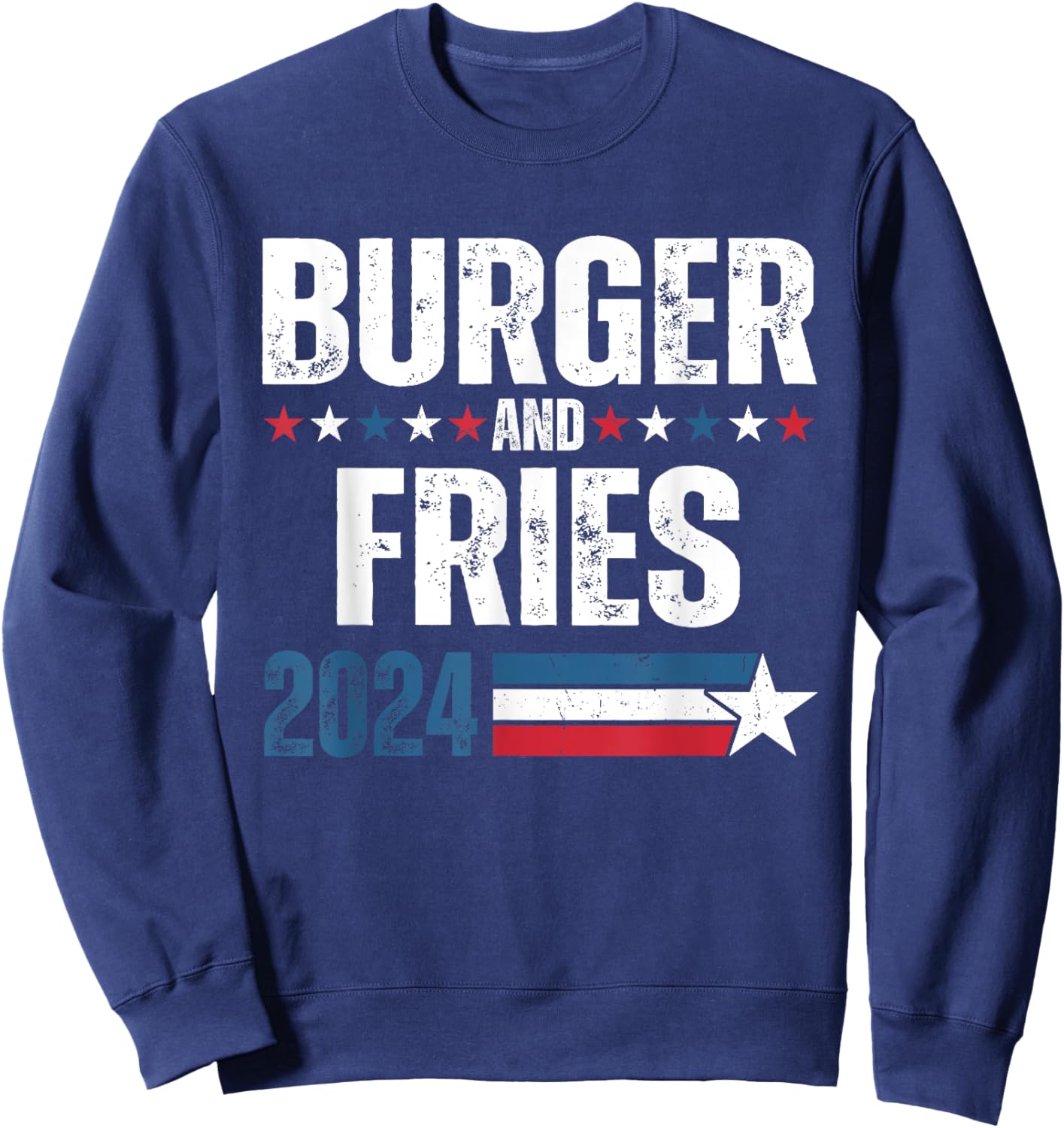 Burger & Fries 2024 Funny Election Campaign '24 Sweatshirt - Sweatshirt | Navy