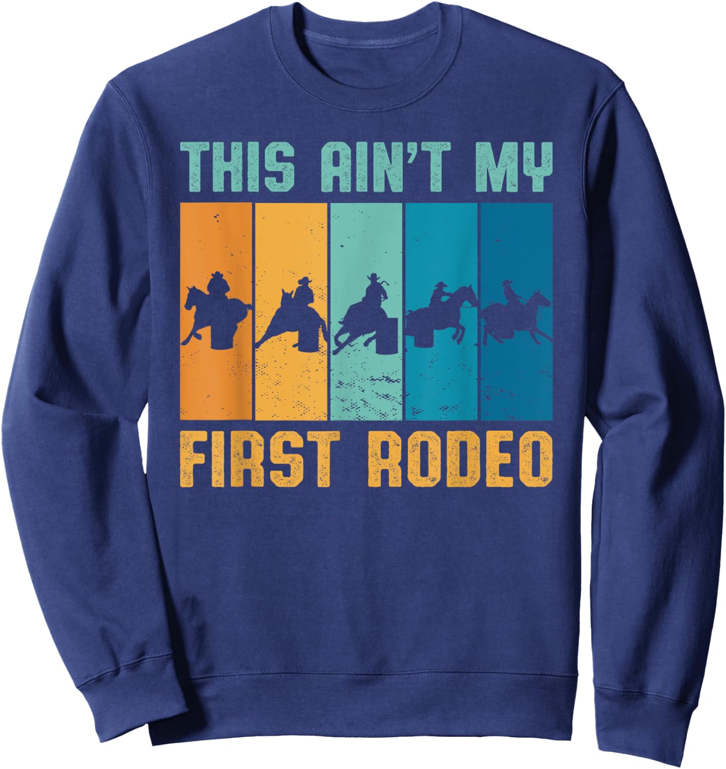 This ain't my first Rodeo Vintage Cowgirl Cowboy Sweatshirt - Sweatshirt | Navy