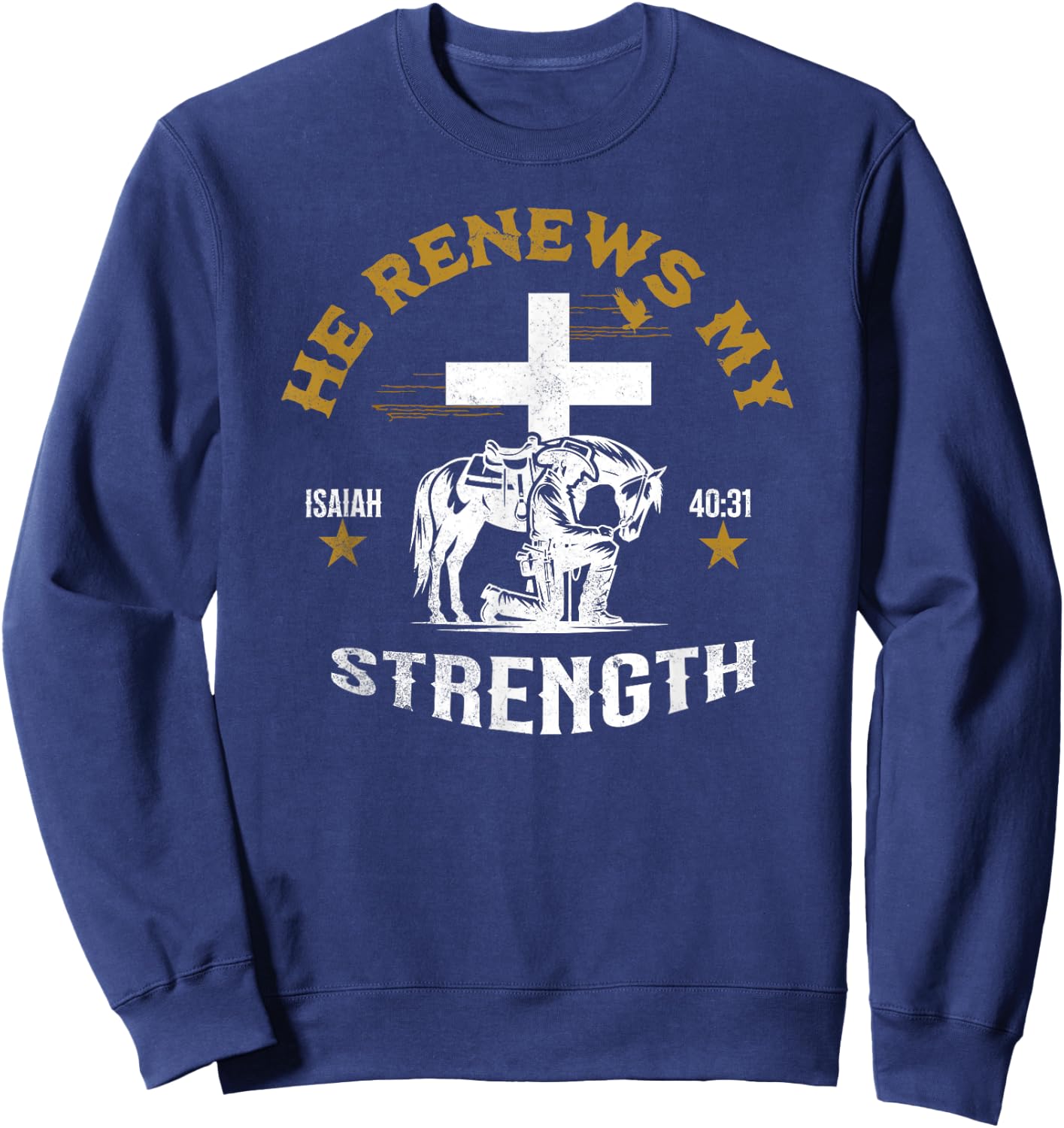 Cowboy Kneeling At Cross Renews My Strength Christian Jesus Sweatshirt - Sweatshirt | Navy