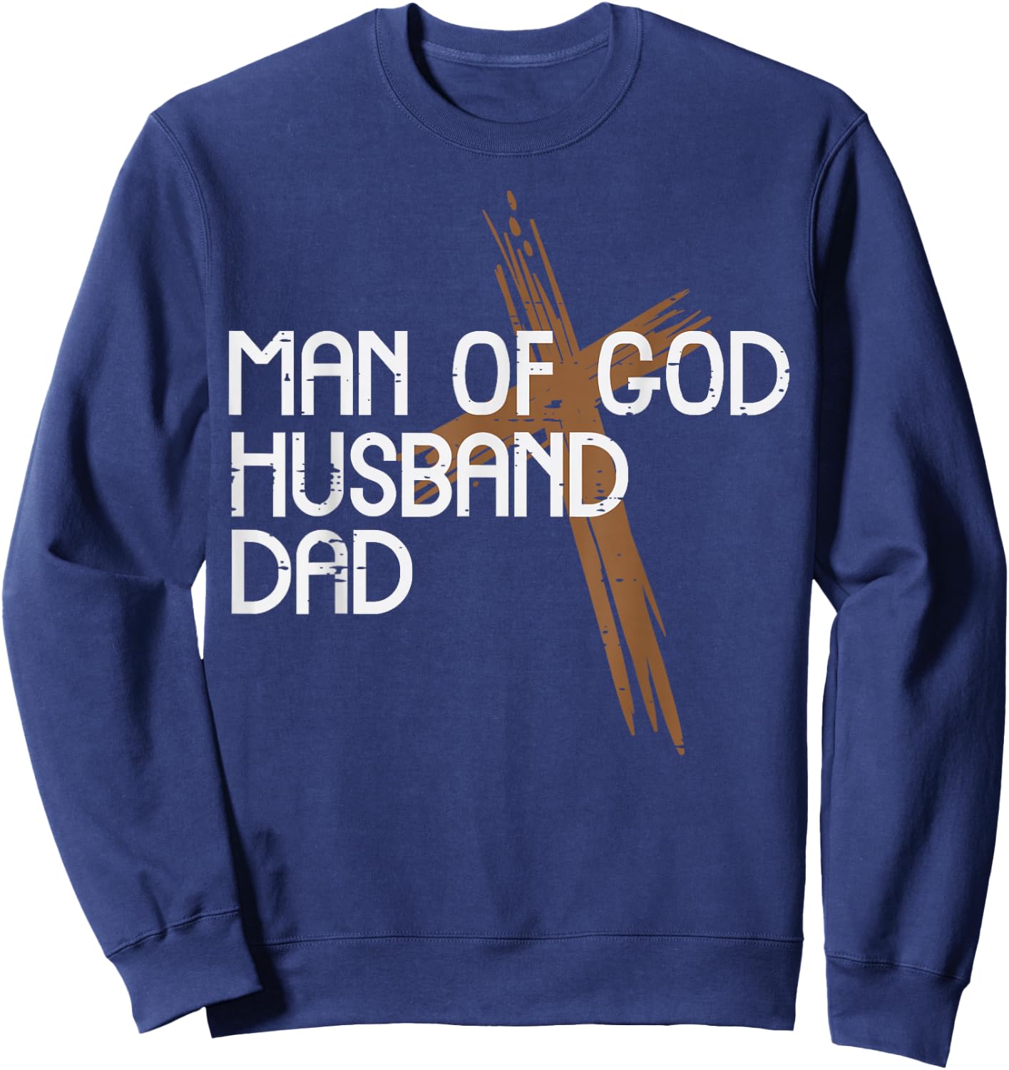 Man Of God Husband Dad Jesus Religious Christian Papa Men Sweatshirt - Sweatshirt | Navy