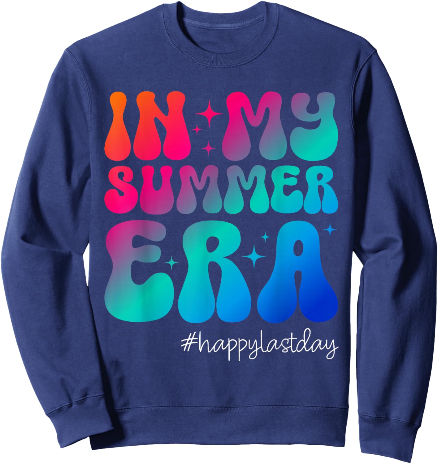 Happy Last Day of School In My Summer Era Teacher Kids Sweatshirt - Sweatshirt | Navy