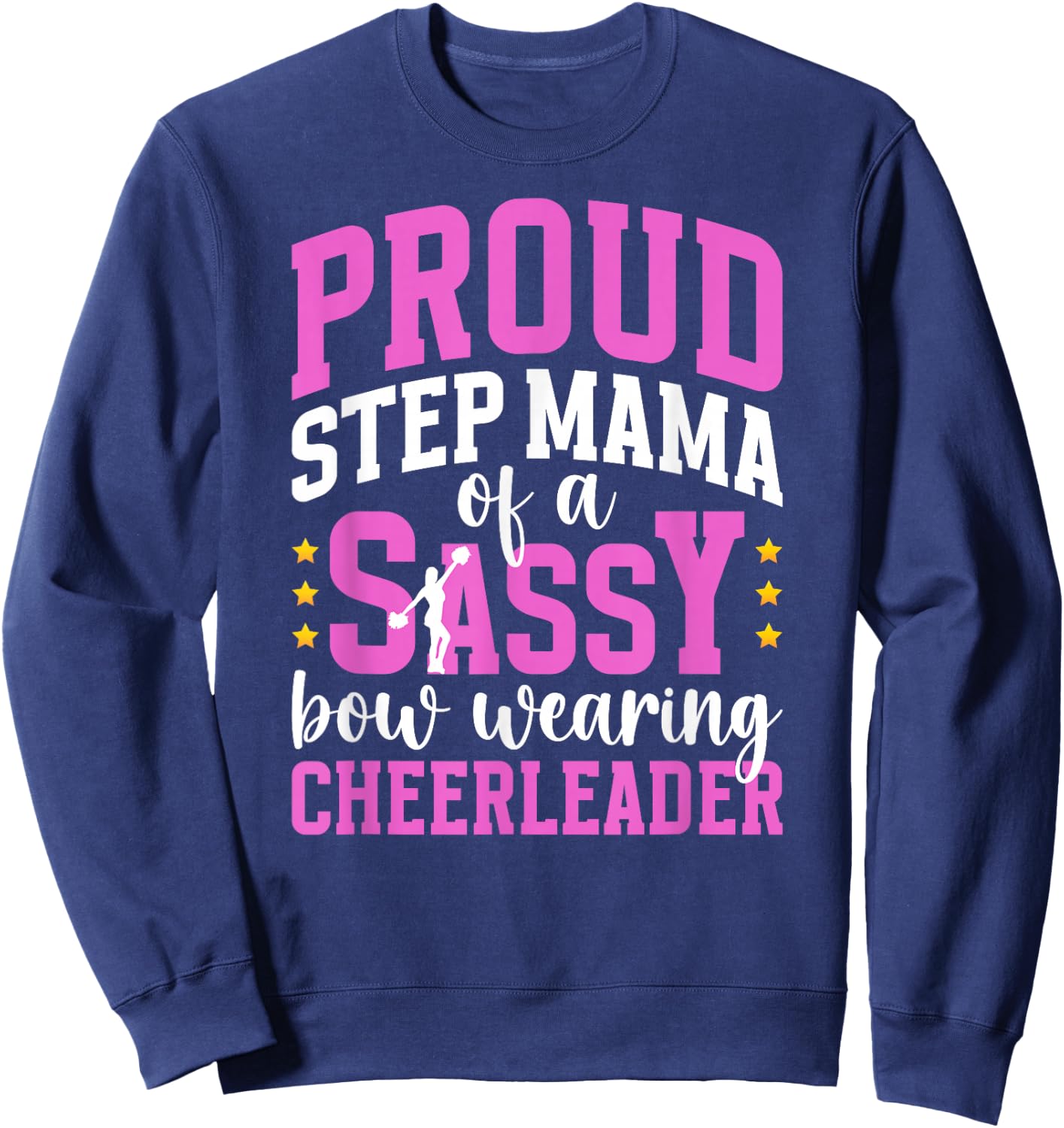Proud Step-Mama Of A Cheerleader Step-Mother Cheer Step-Mom Sweatshirt - Sweatshirt | Navy