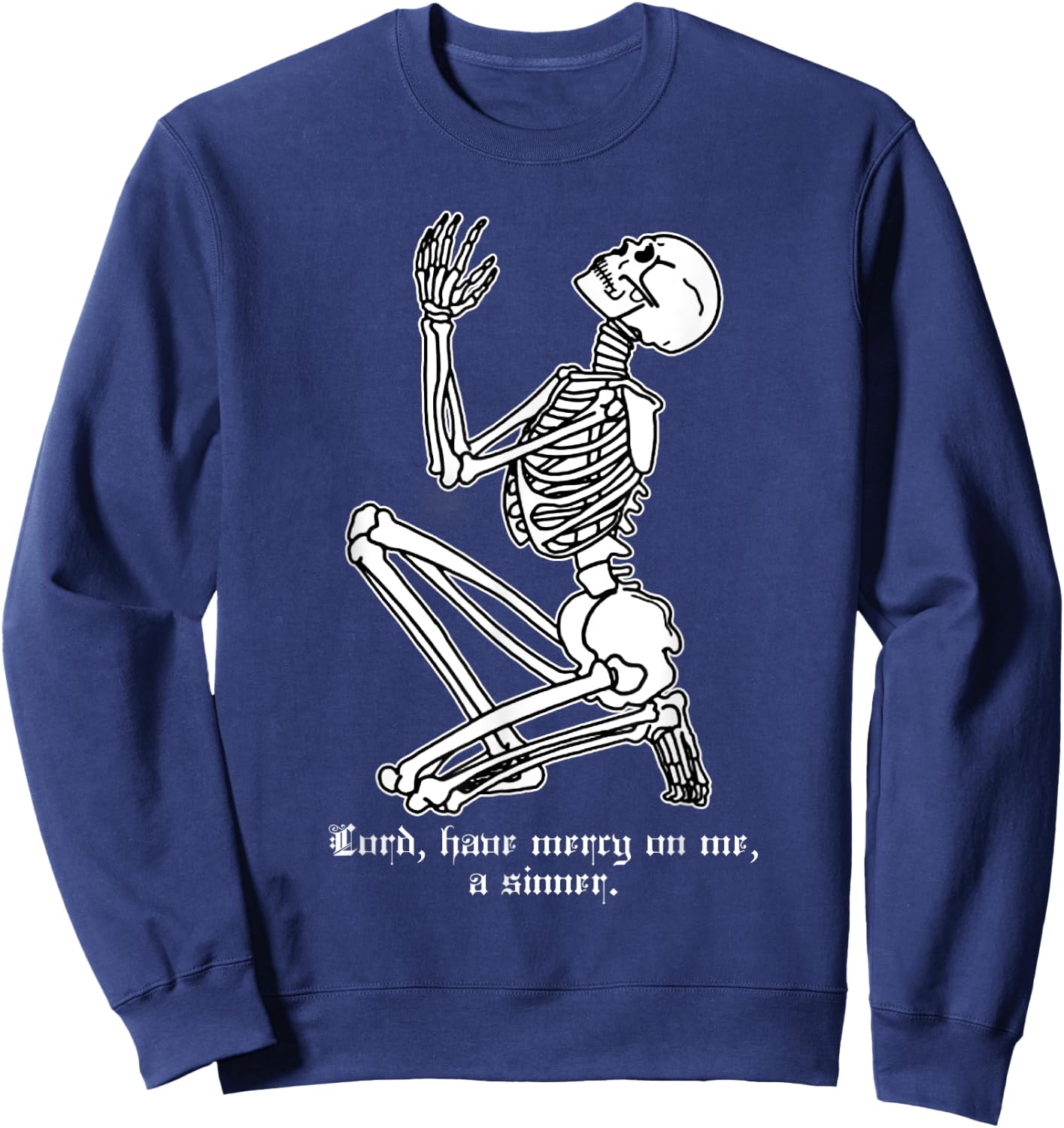 Skeleton Praying x Lord Have Mercy Sinner Gothic Blackwork Sweatshirt - Sweatshirt | Navy