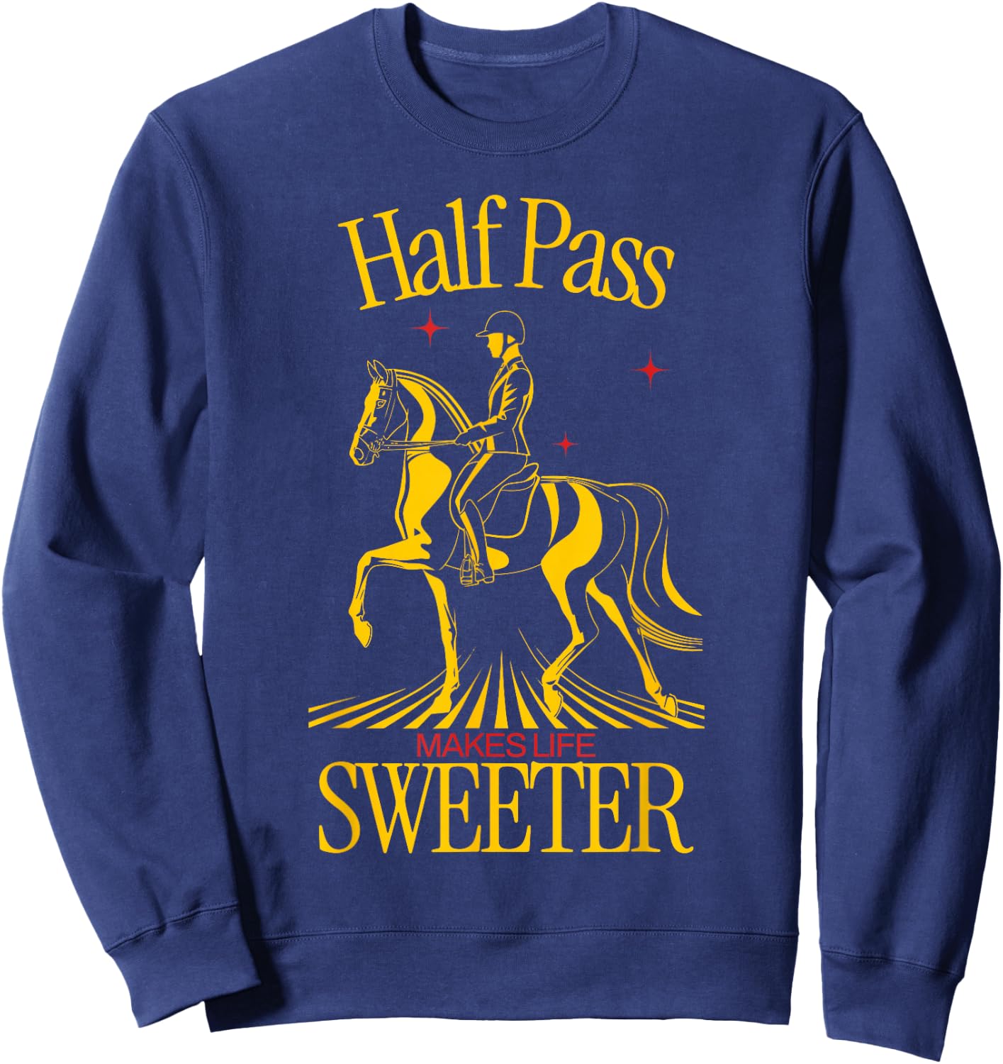 Half Pass Dressage Saying Equestrian Sports Sweatshirt - Sweatshirt | Navy