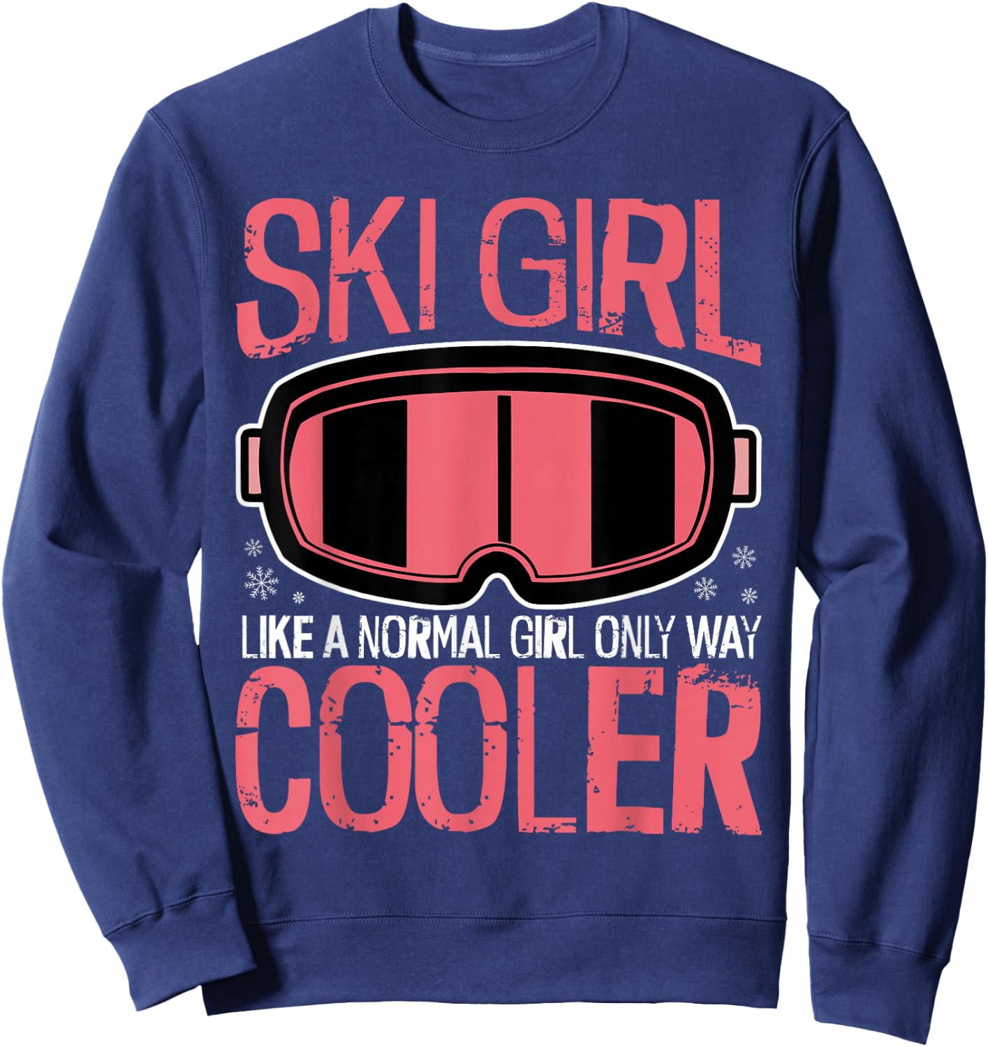 Ski Girl Like A Normal Girl Only Way Cooler, Snow Mountain Sweatshirt - Sweatshirt | Navy