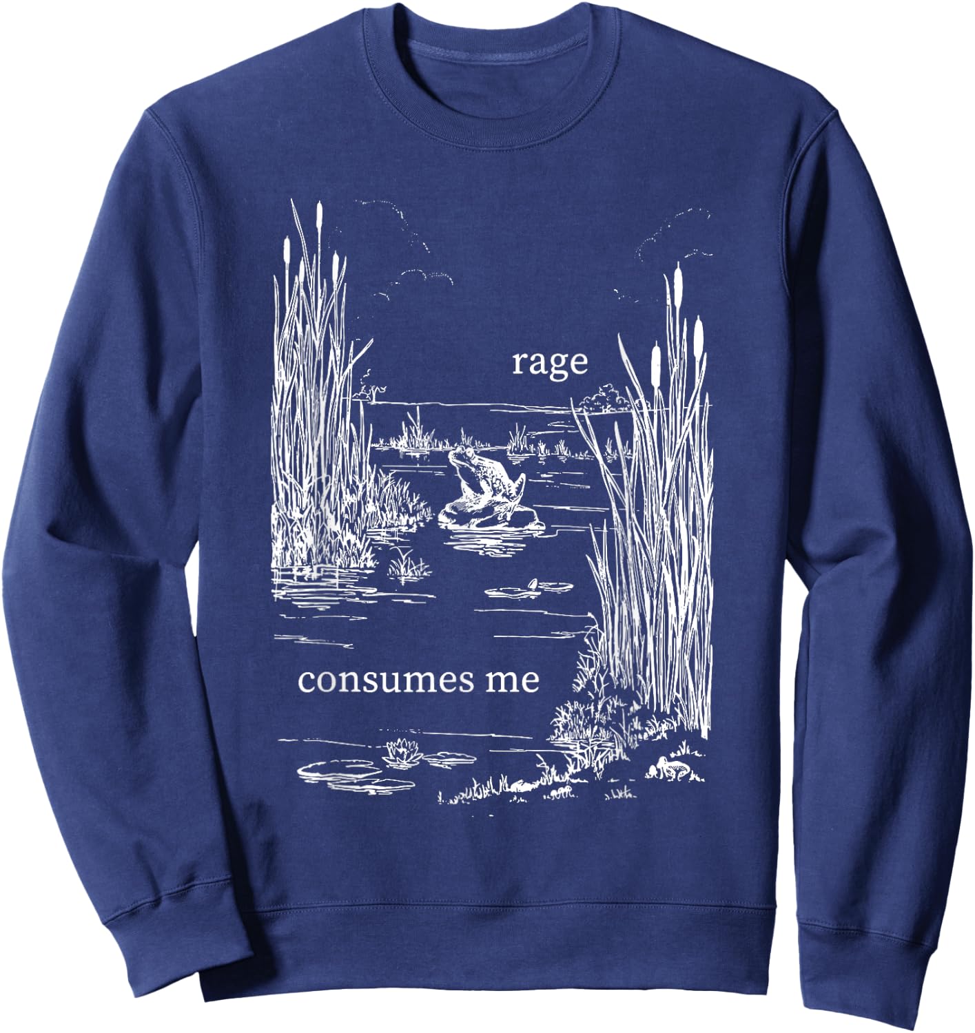 Rage Consumes Me Funny Sweatshirt - Sweatshirt | Navy