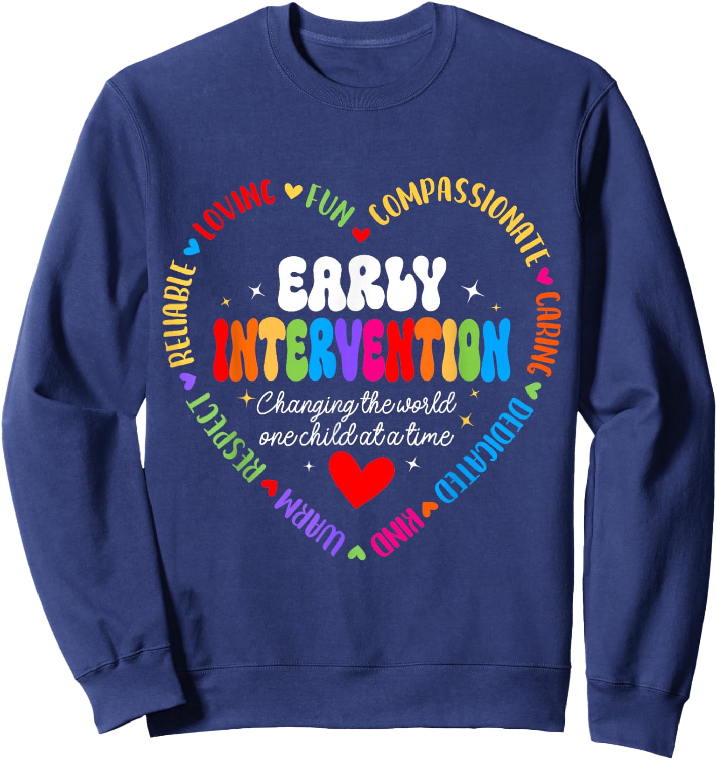 Early Intervention Changing the world one child at a time Sweatshirt - Sweatshirt | Navy