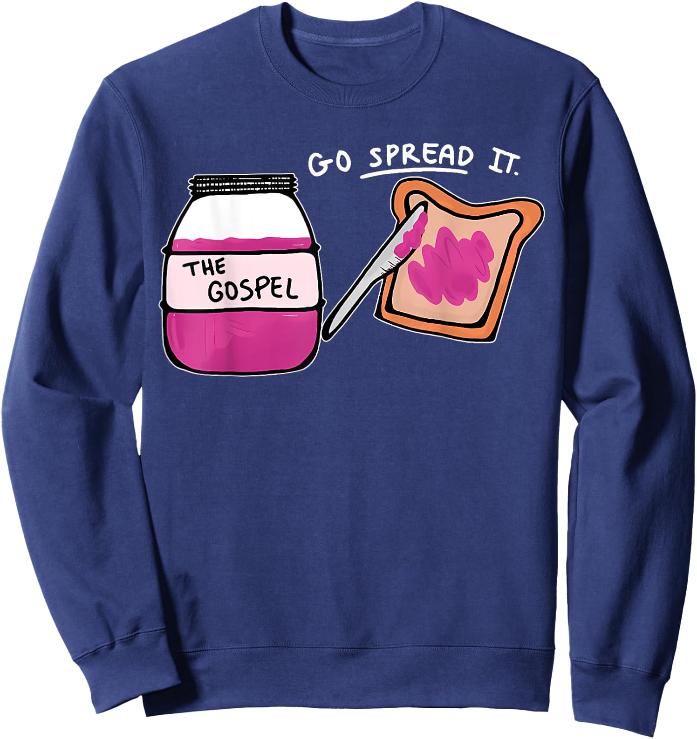Go Spread It Christian Artist Funny Sweatshirt - Sweatshirt | Navy